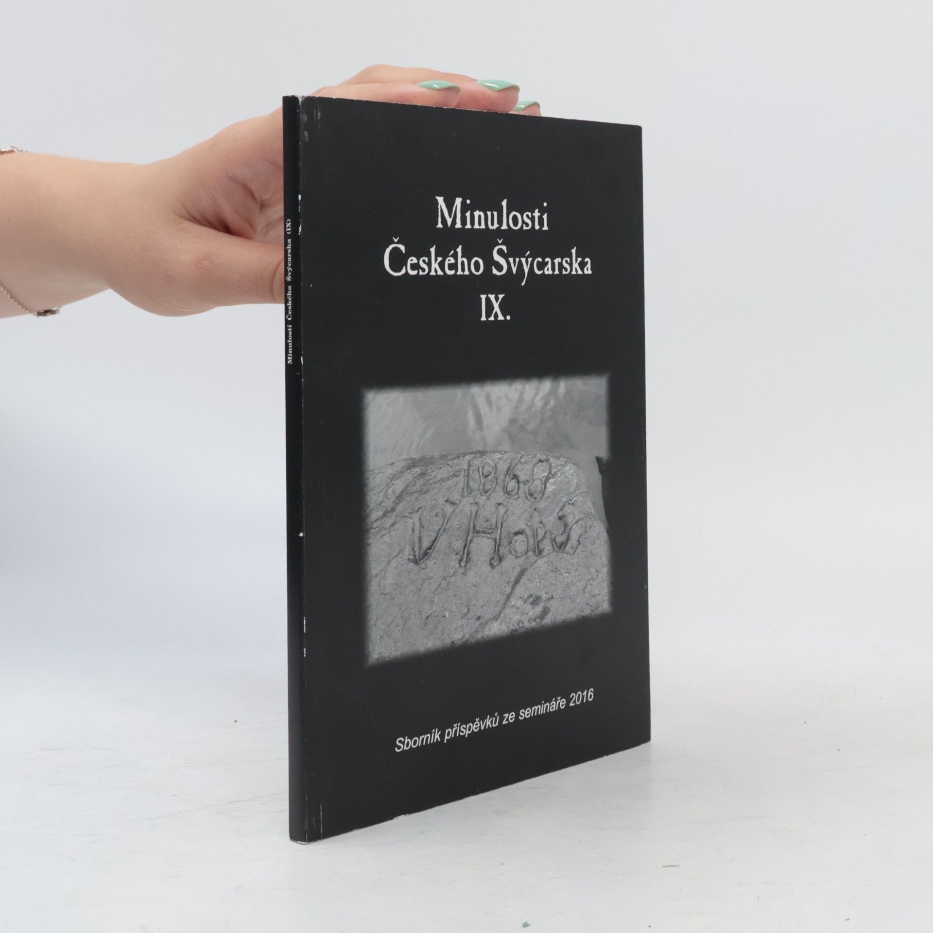 kolektiv Minulosti Českého Švýcarska IX