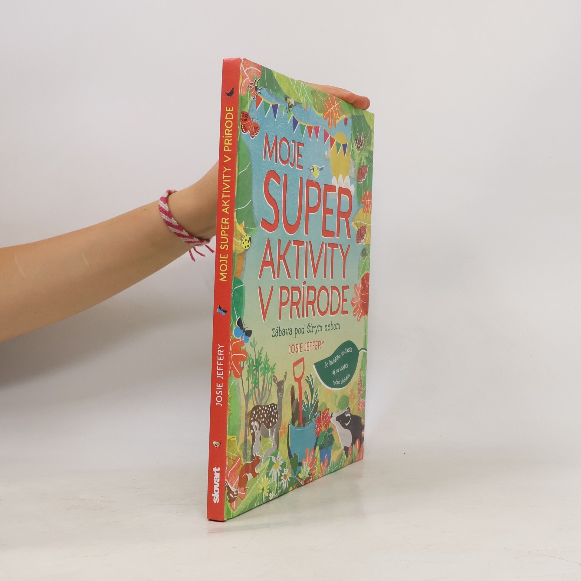 Josie Jeffery Moje super aktivity v prírode