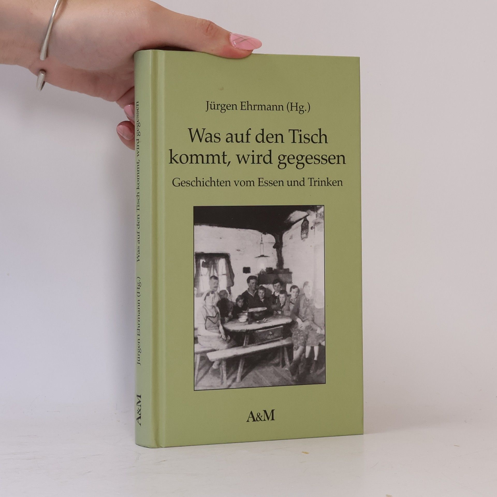 Jürgen Ehrmann Was auf den Tisch kommt, wird gegessen