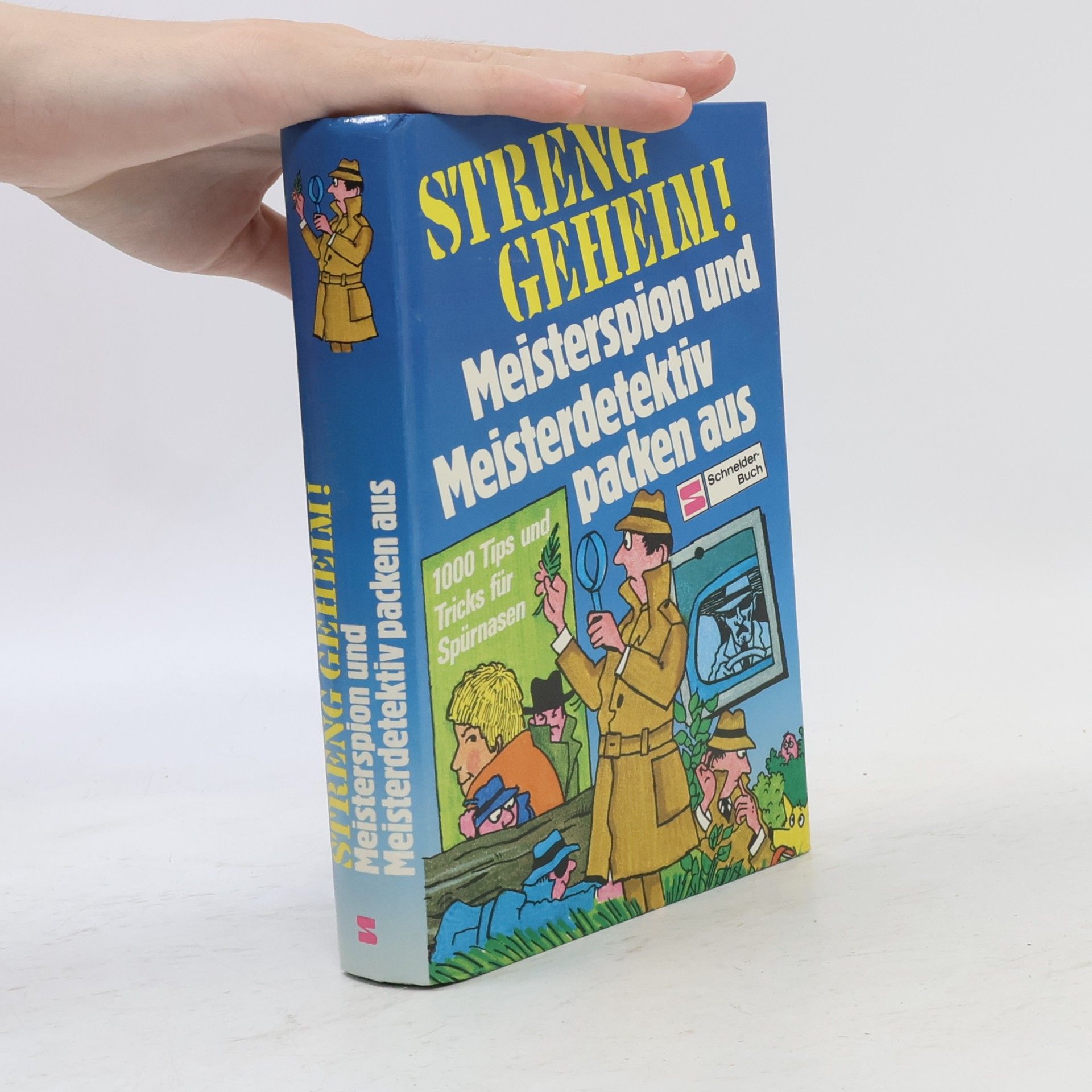 Judy Hindley Streng geheim! Meisterspion und Meisterdetektiv packen aus. 1000 Tips u. Tricks f. Spürnasen