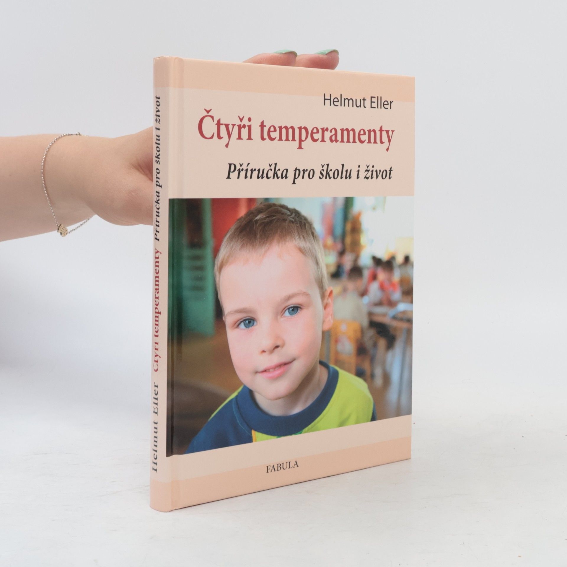 Helmut Eller Čtyři temperamenty: příručka pro školu i život