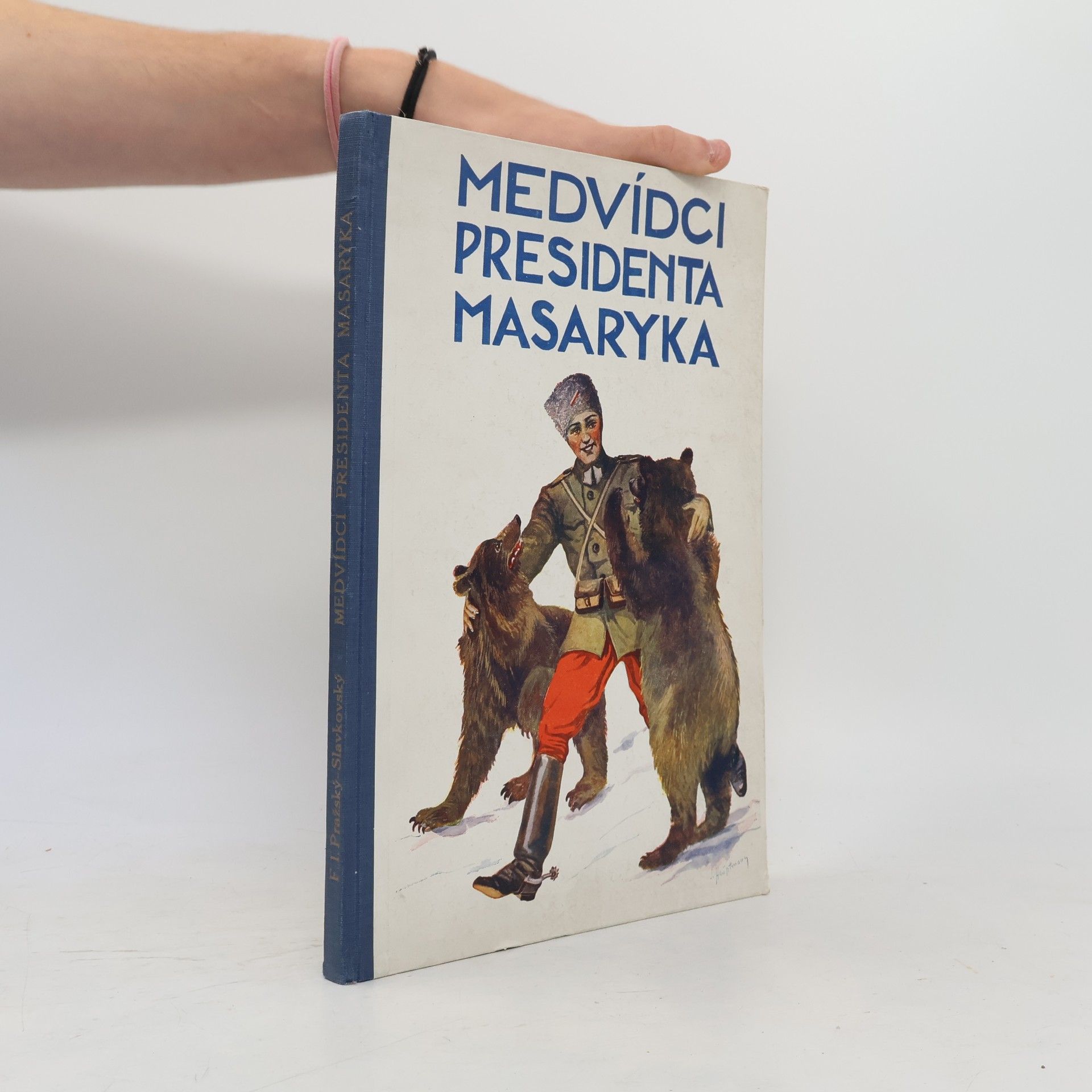 Ferdinand Ivanovič Pražský Slavkovský Medvídci presidenta Masaryka