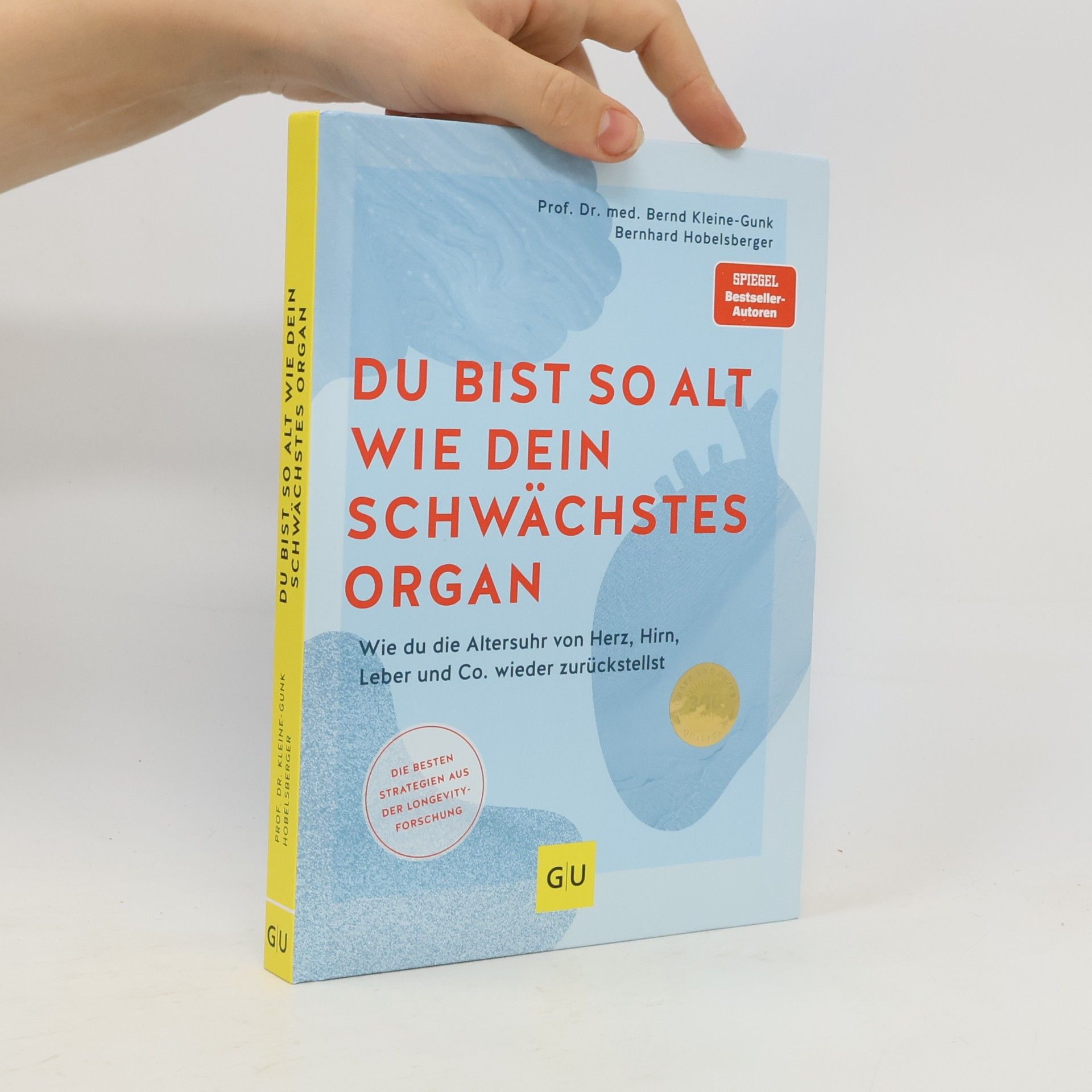 Bernd Kleine-Gunk Du bist so alt wie dein schwächstes Organ