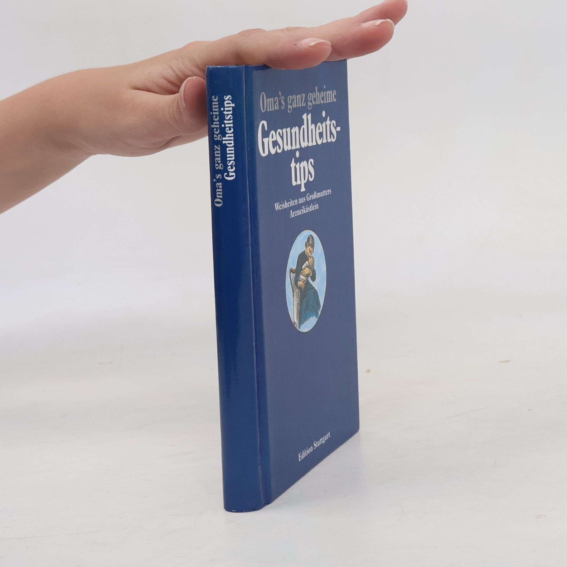 Autorenkollektiv Oma's ganz geheime Gesundheits-tips