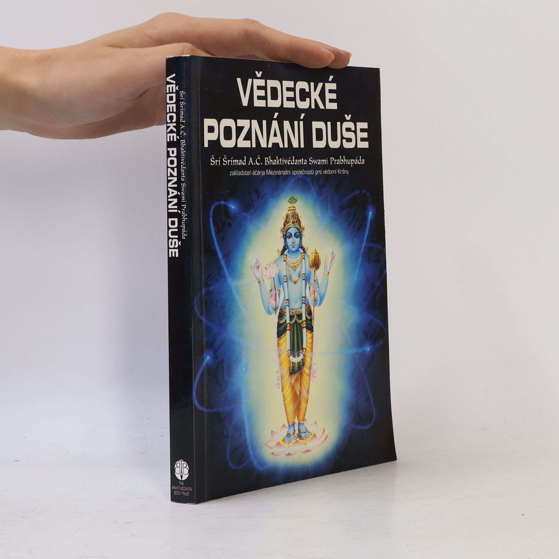 A. C. Bhaktivédánta Svámí Prabhupáda Vědecké poznání duše