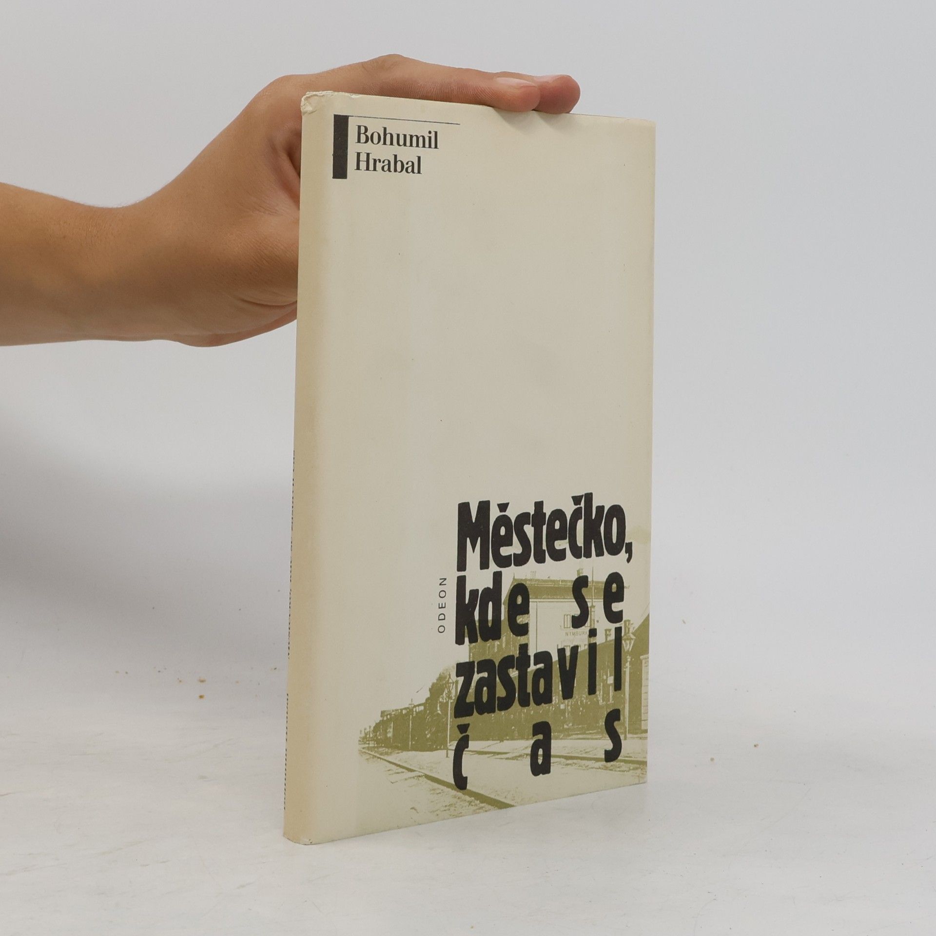 Bohumil Hrabal Městečko, kde se zastavil čas