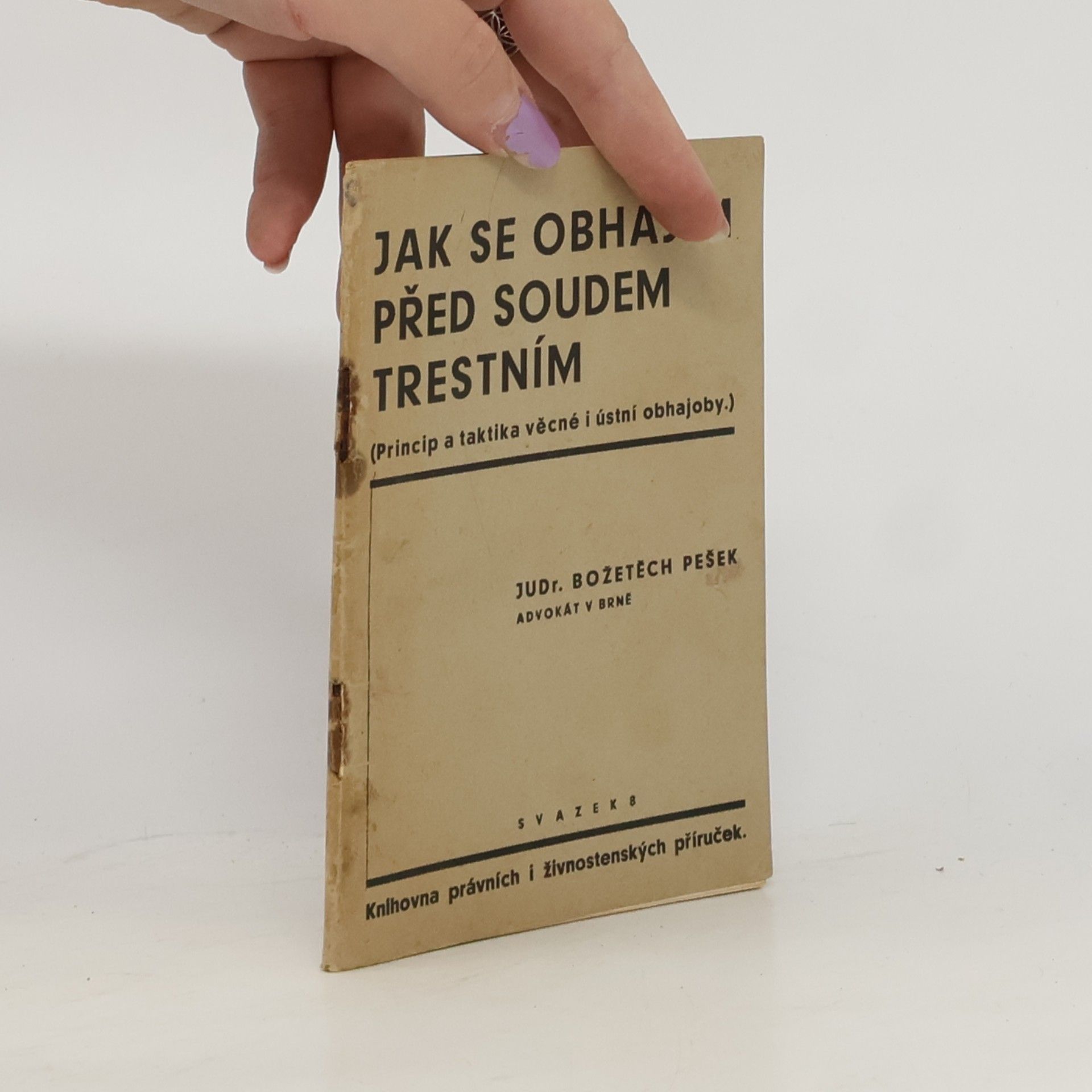 Božetěch Pešek Jak se obhájím před soudem trestním