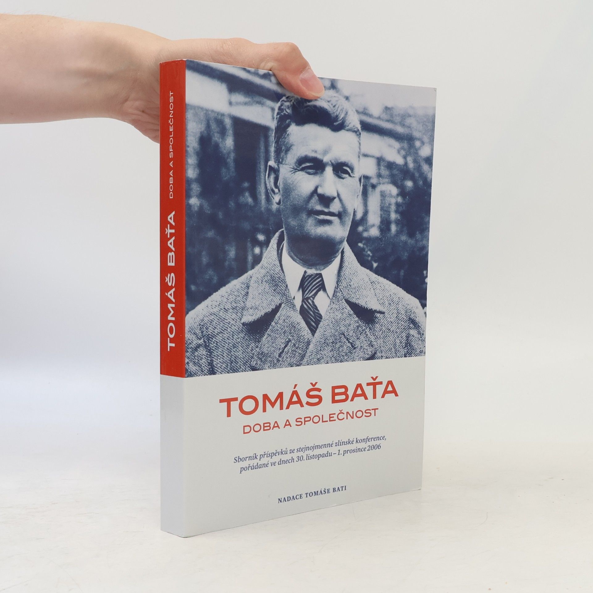 Marek Tomaštík Tomáš Baťa. Doba a společnost