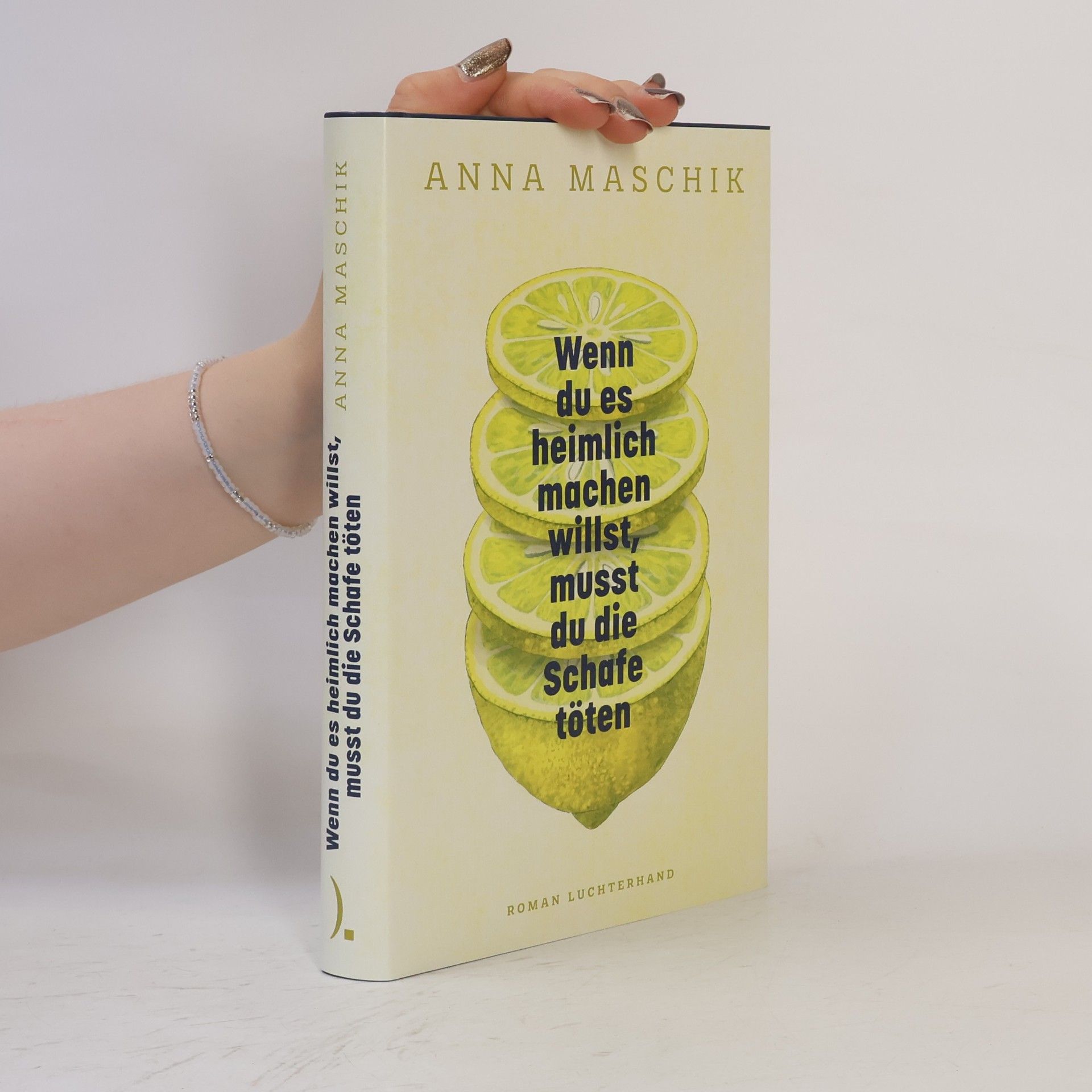 Anna Maschik Wenn du es heimlich machen willst, musst du die Schafe töten