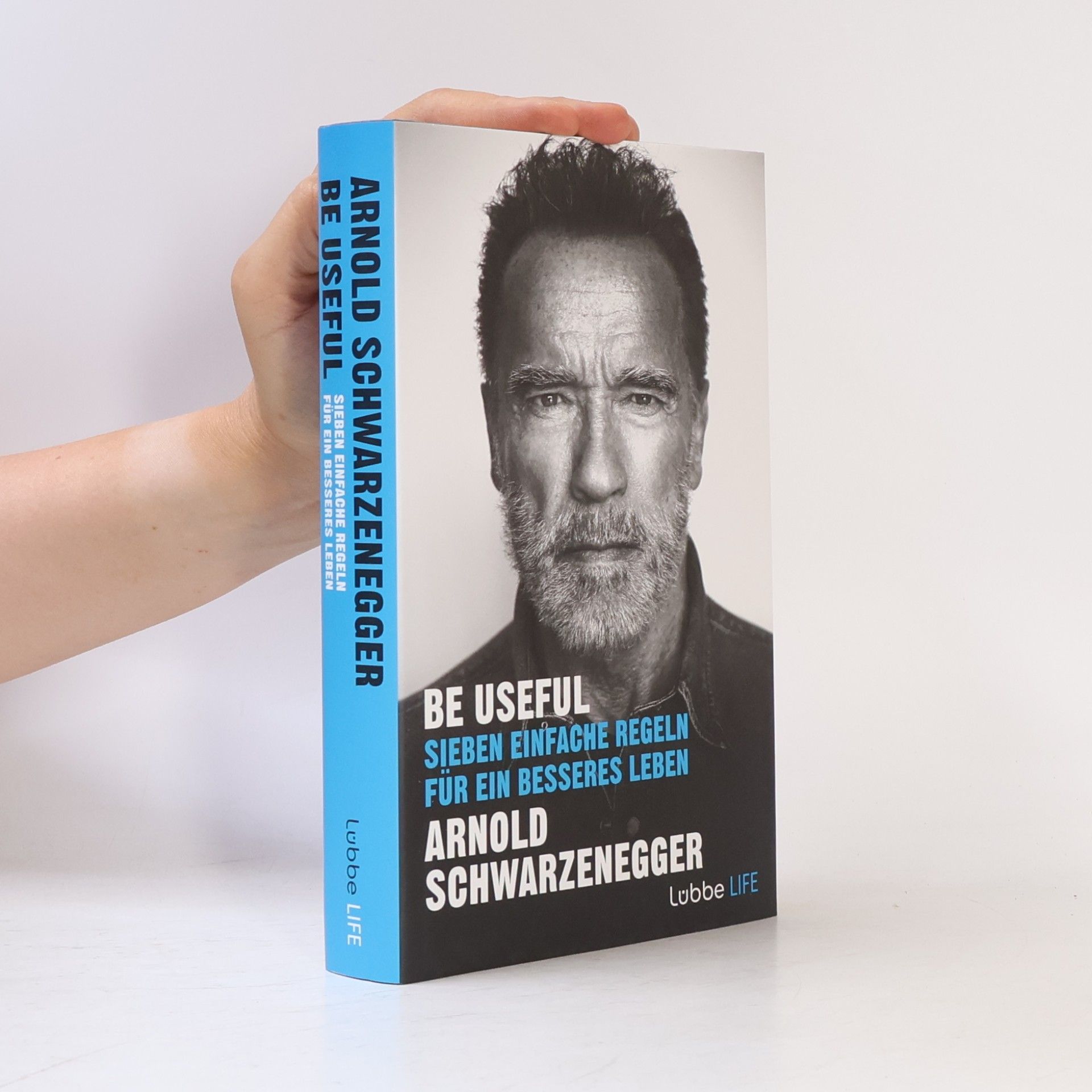 Arnold Schwarzenegger Be Useful
