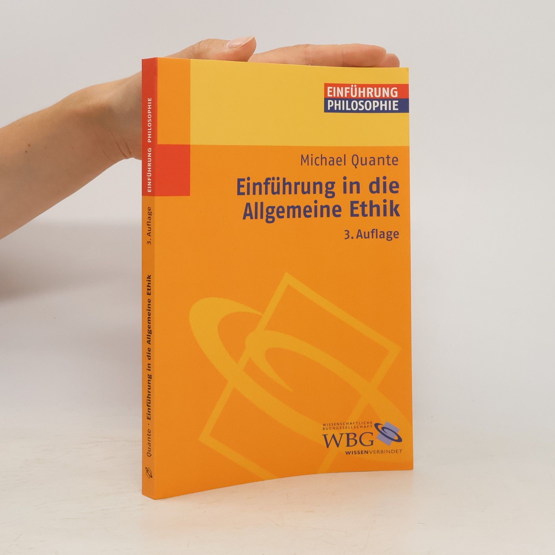 Michael Quante Einführung in die allgemeine Ethik - 3. Auflage