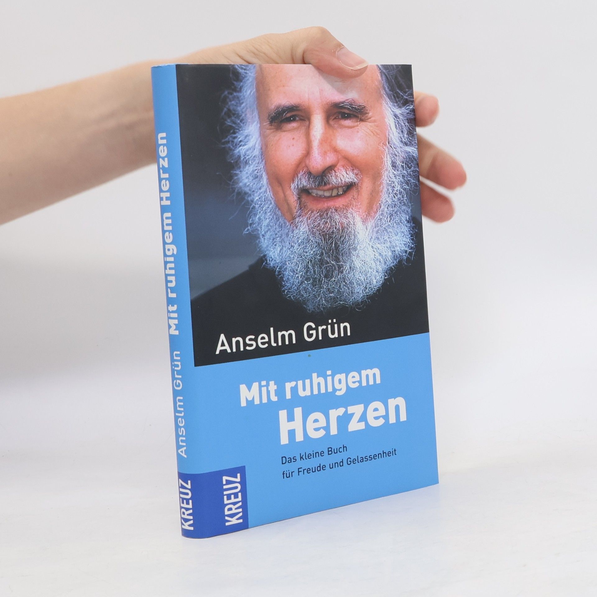 Anselm Grün Mit ruhigem Herzen