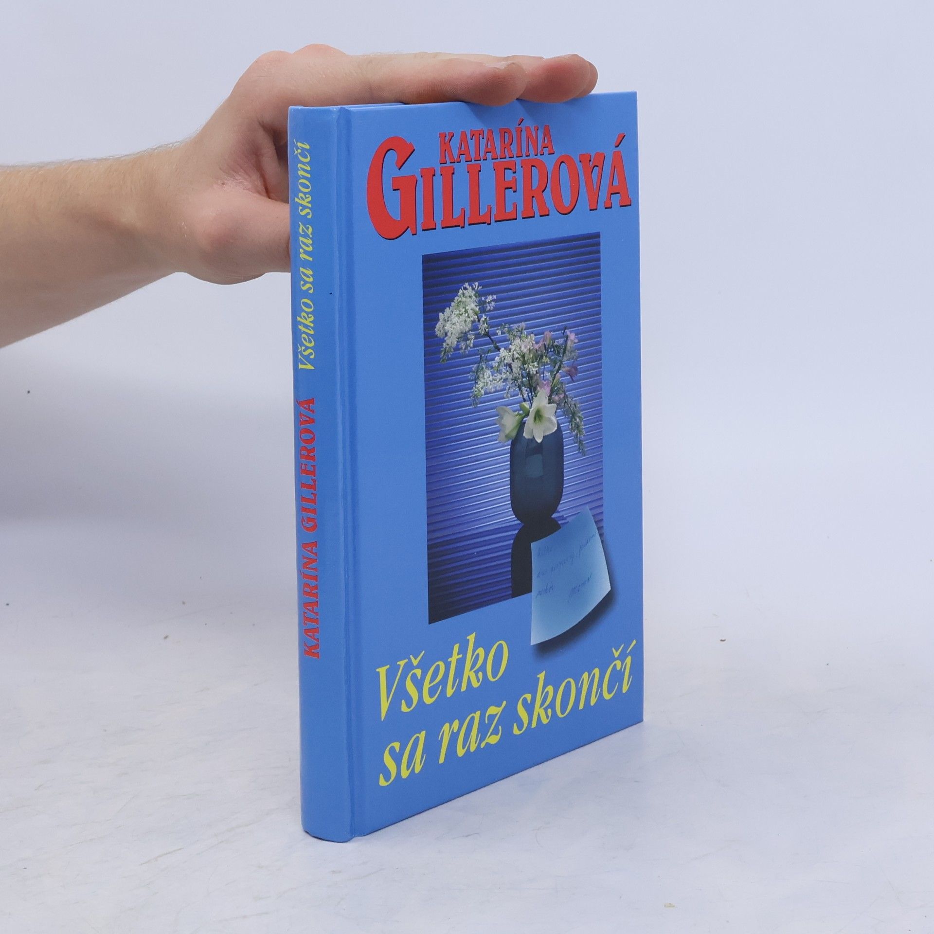 Gillerová Katarína Všetko sa raz skončí