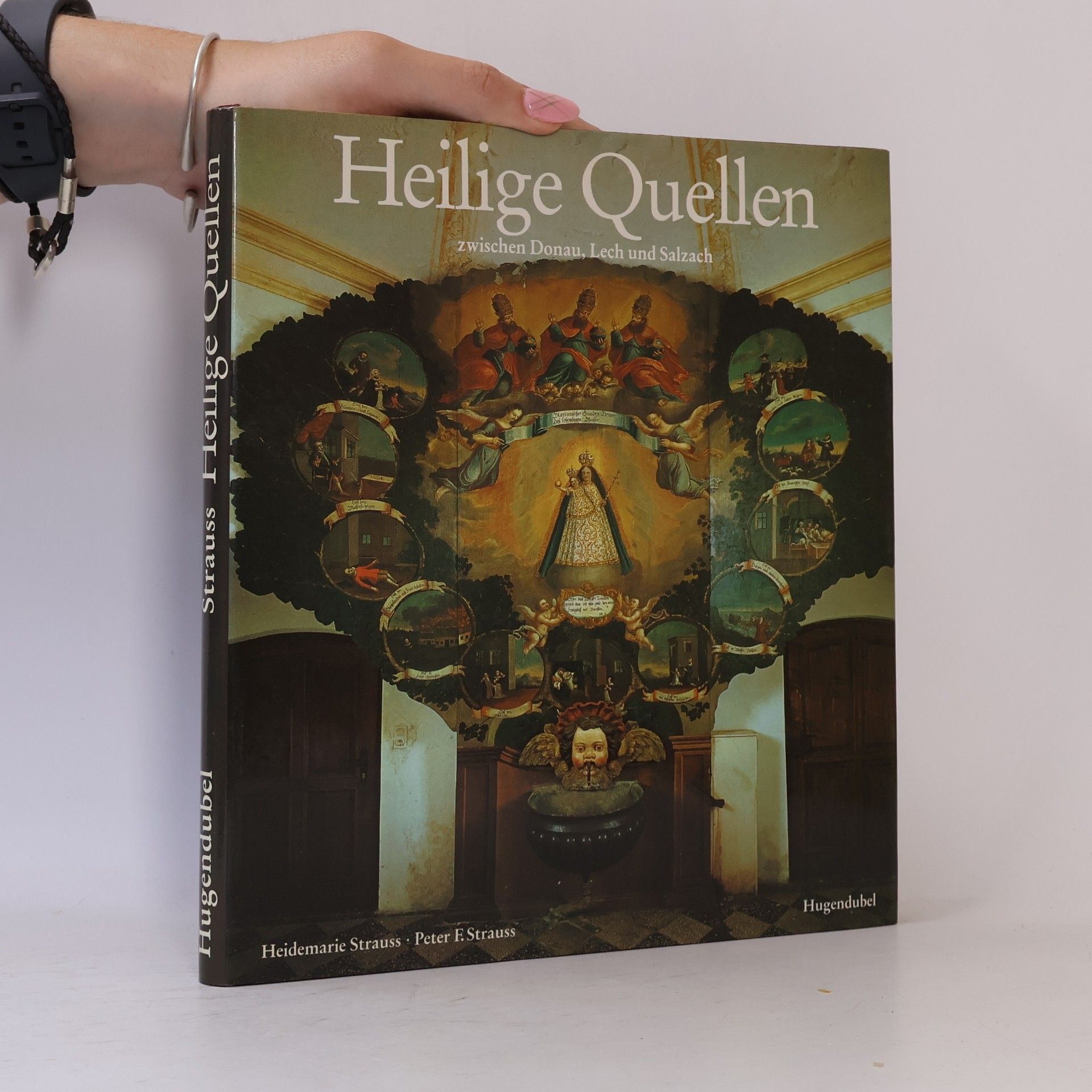 Heidemarie Strauss Heilige Quellen zwischen Donau, Lech und Salzach