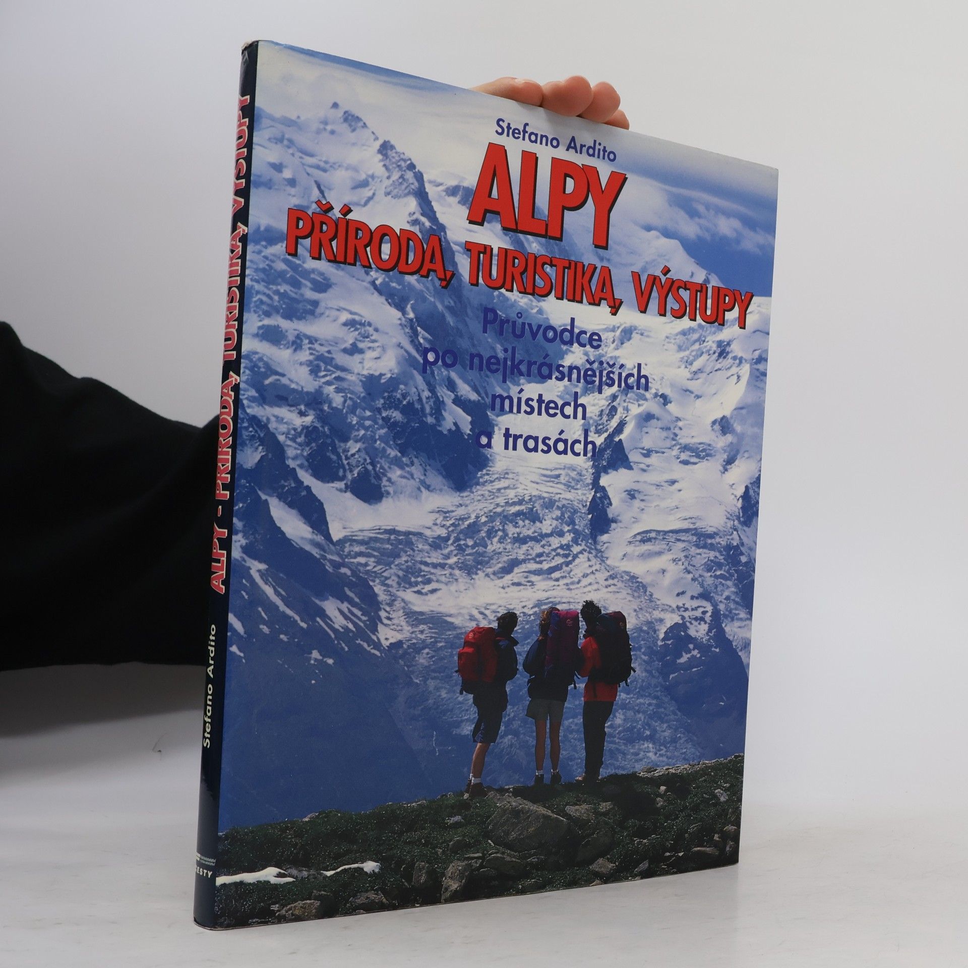 Stefano Ardito Alpy - příroda, turistika, výstupy