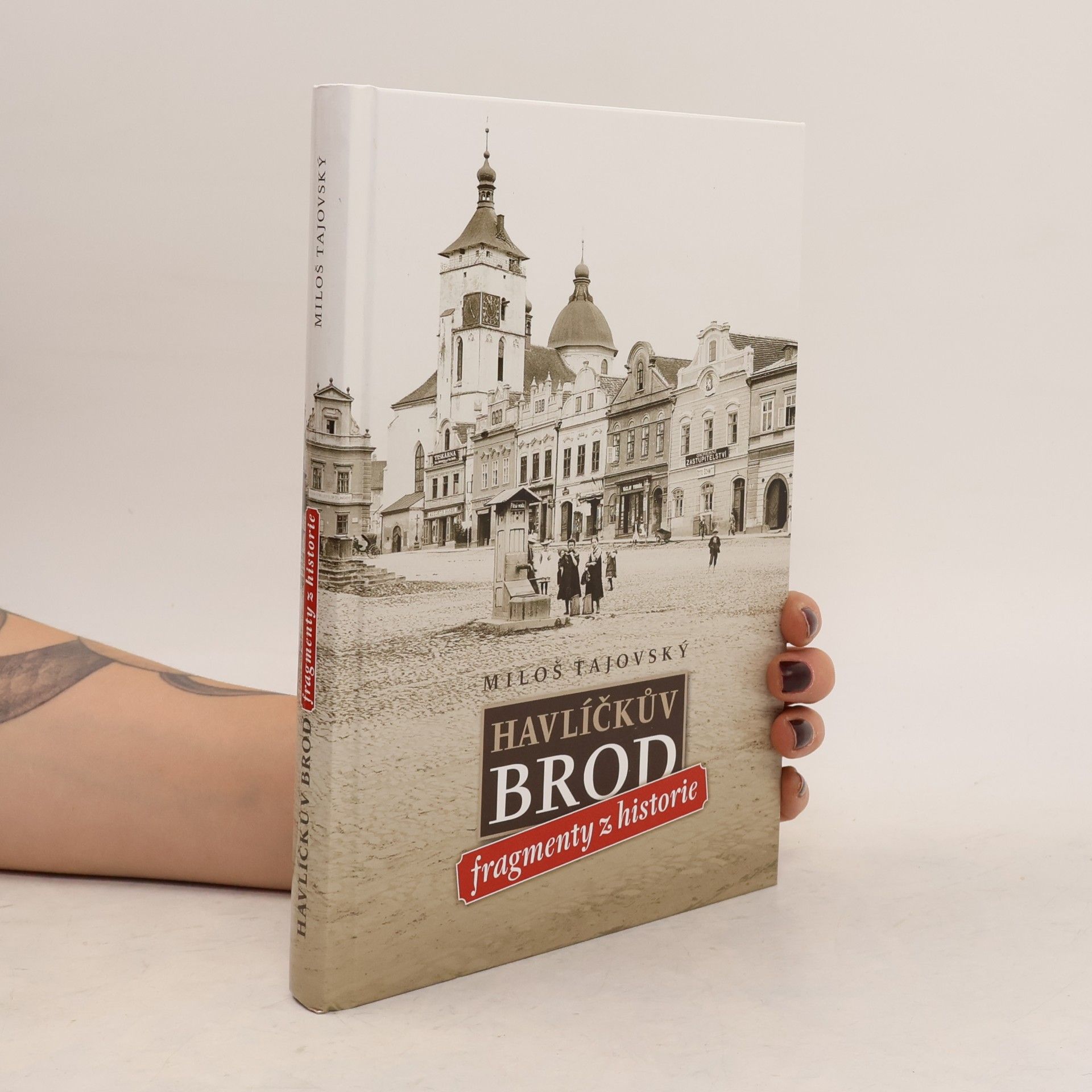 Miloš Tajovský Havlíčkův Brod : fragmenty z historie