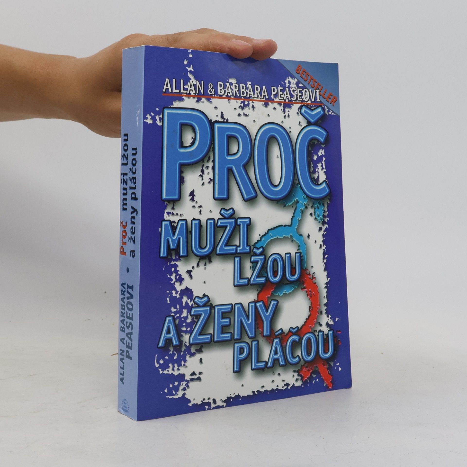 Allan Pease Proč muži lžou a ženy pláčou