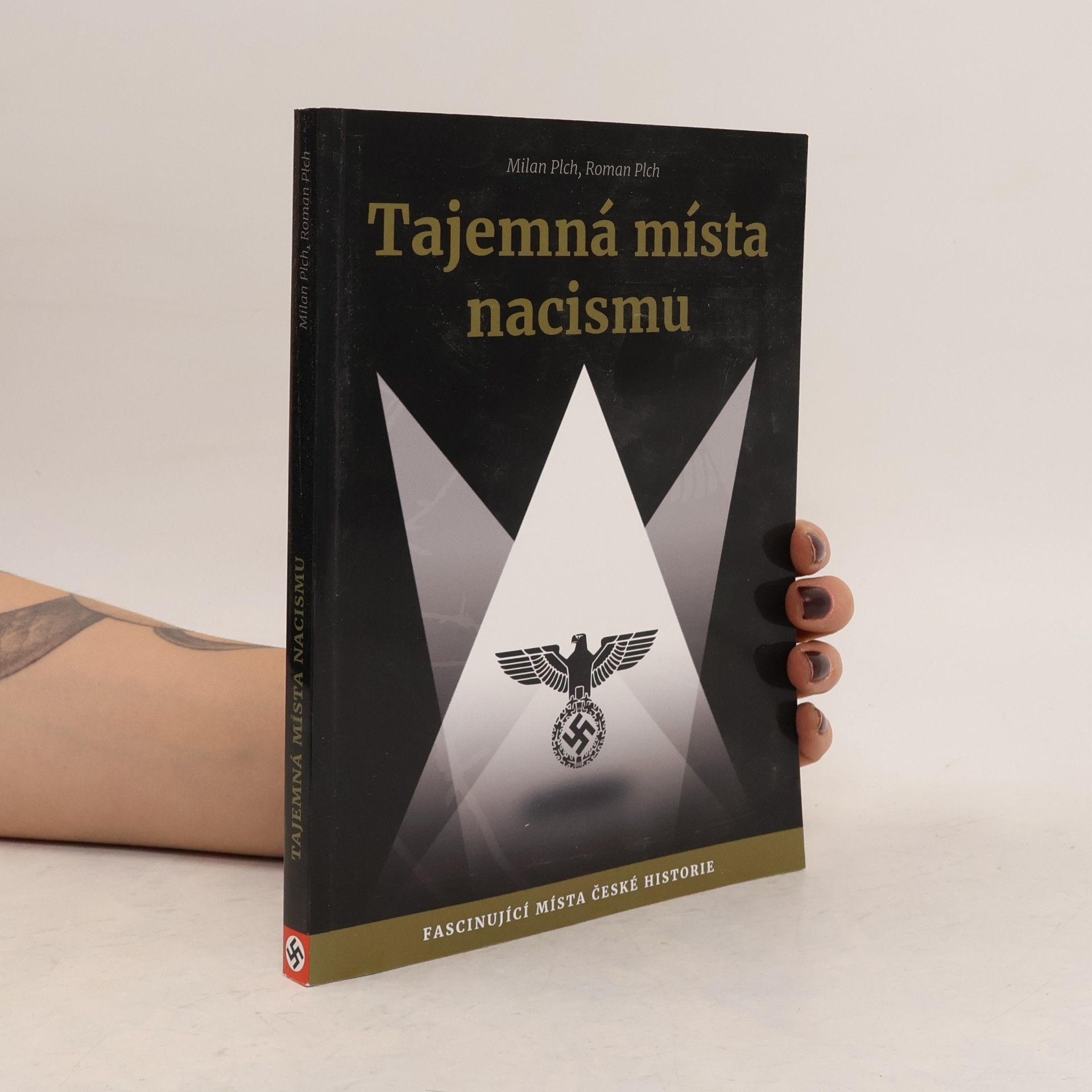 Roman Plch Tajemná místa nacismu. Fascinující místa české historie