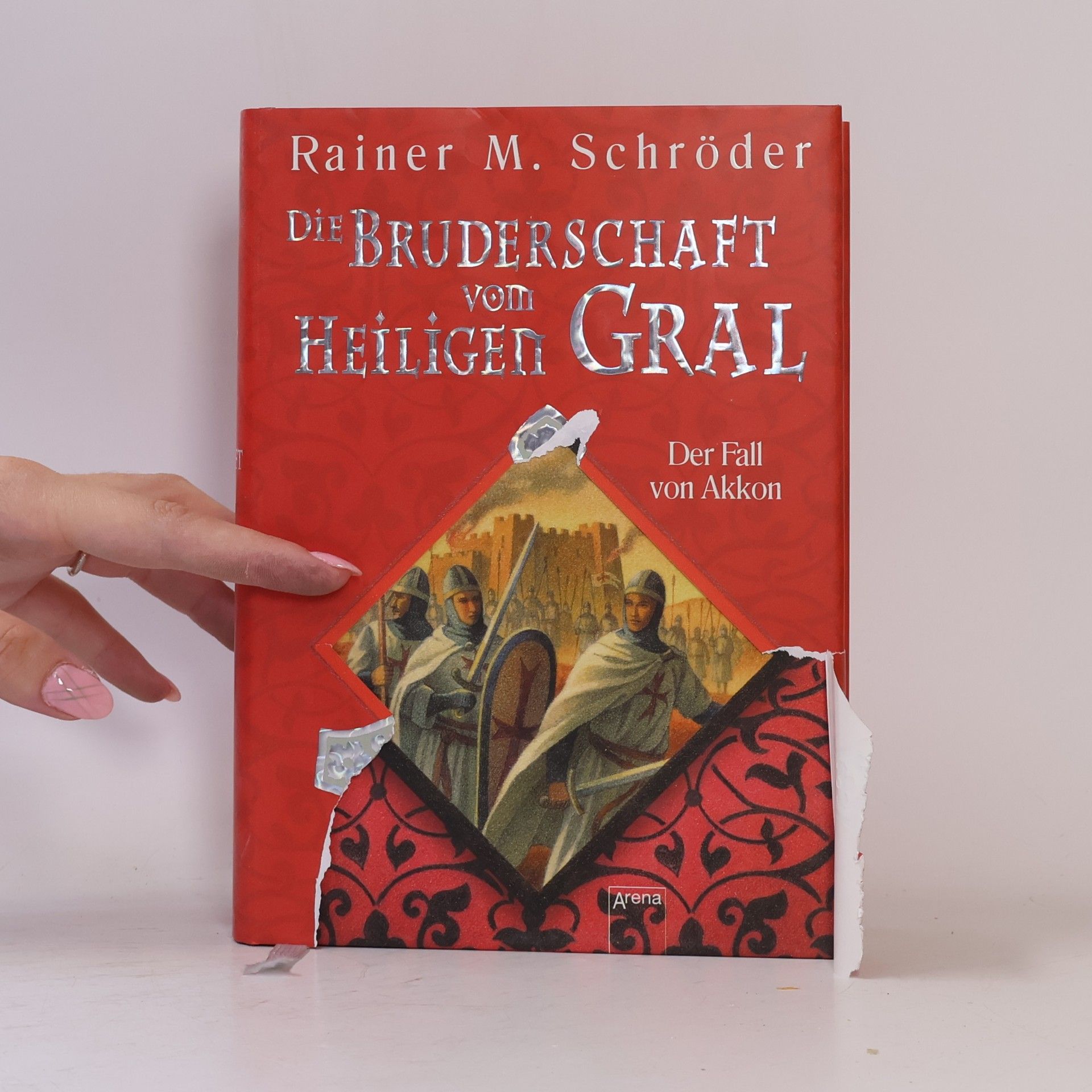 Rainer Maria Schröder Die Bruderschaft vom Heiligen Gral
