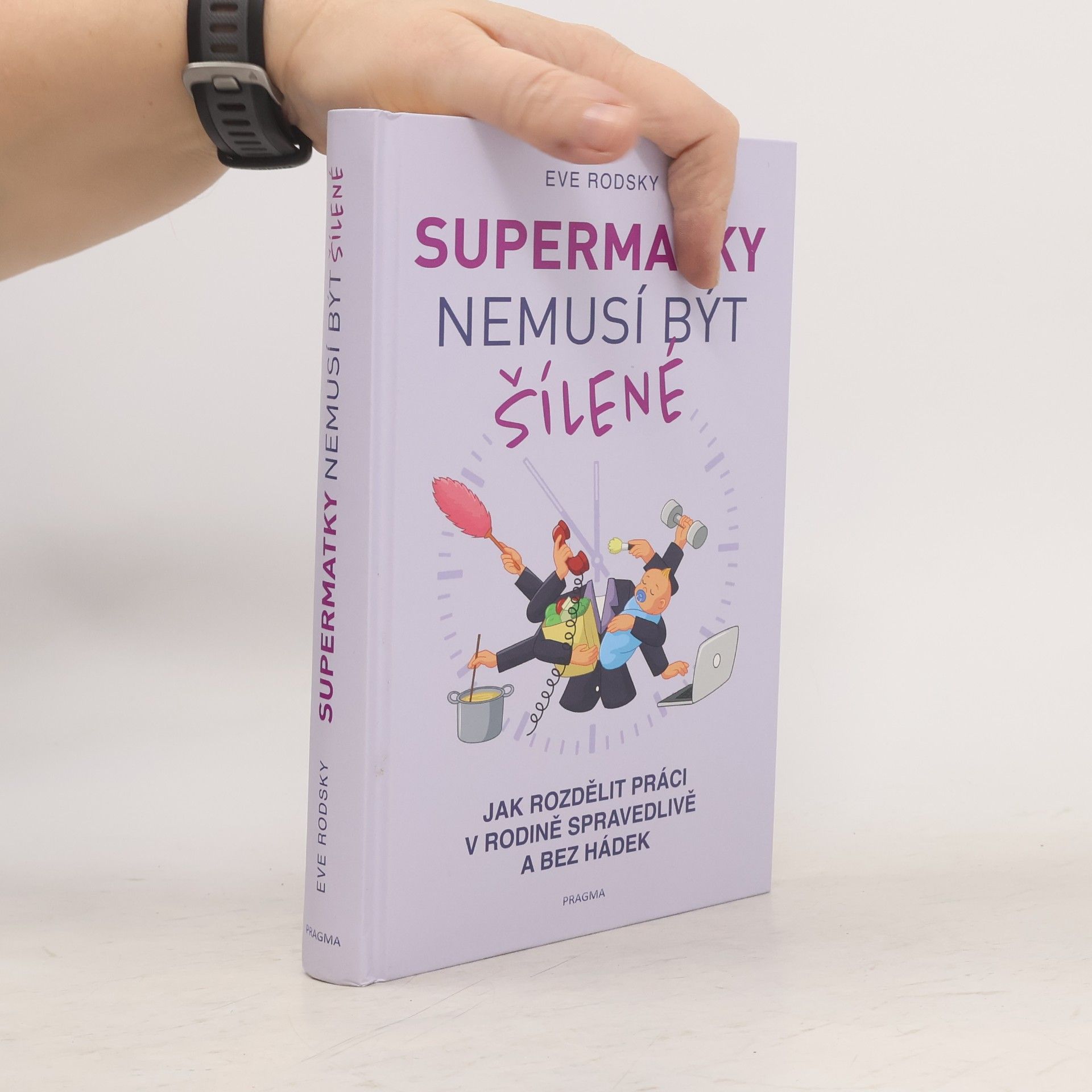 Eve Rodsky Supermatky nemusí být šílené