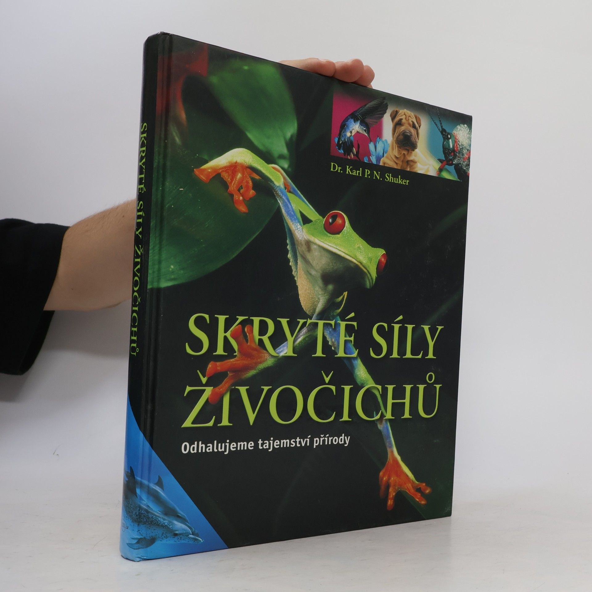 Karl Shuker Skryté síly živočichů : odhalujeme tajemství přírody