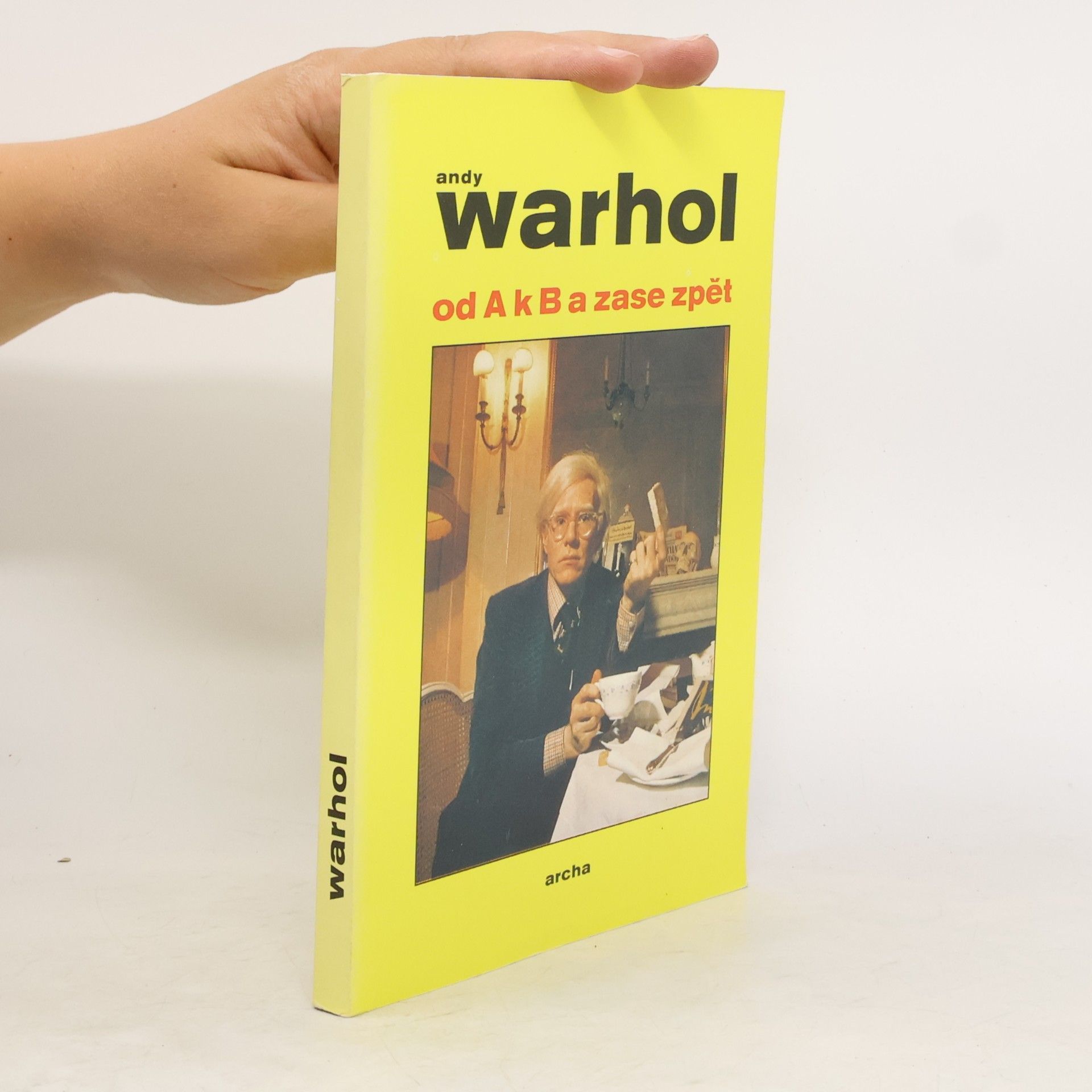 Andy Warhol Od A k B a zase zpět