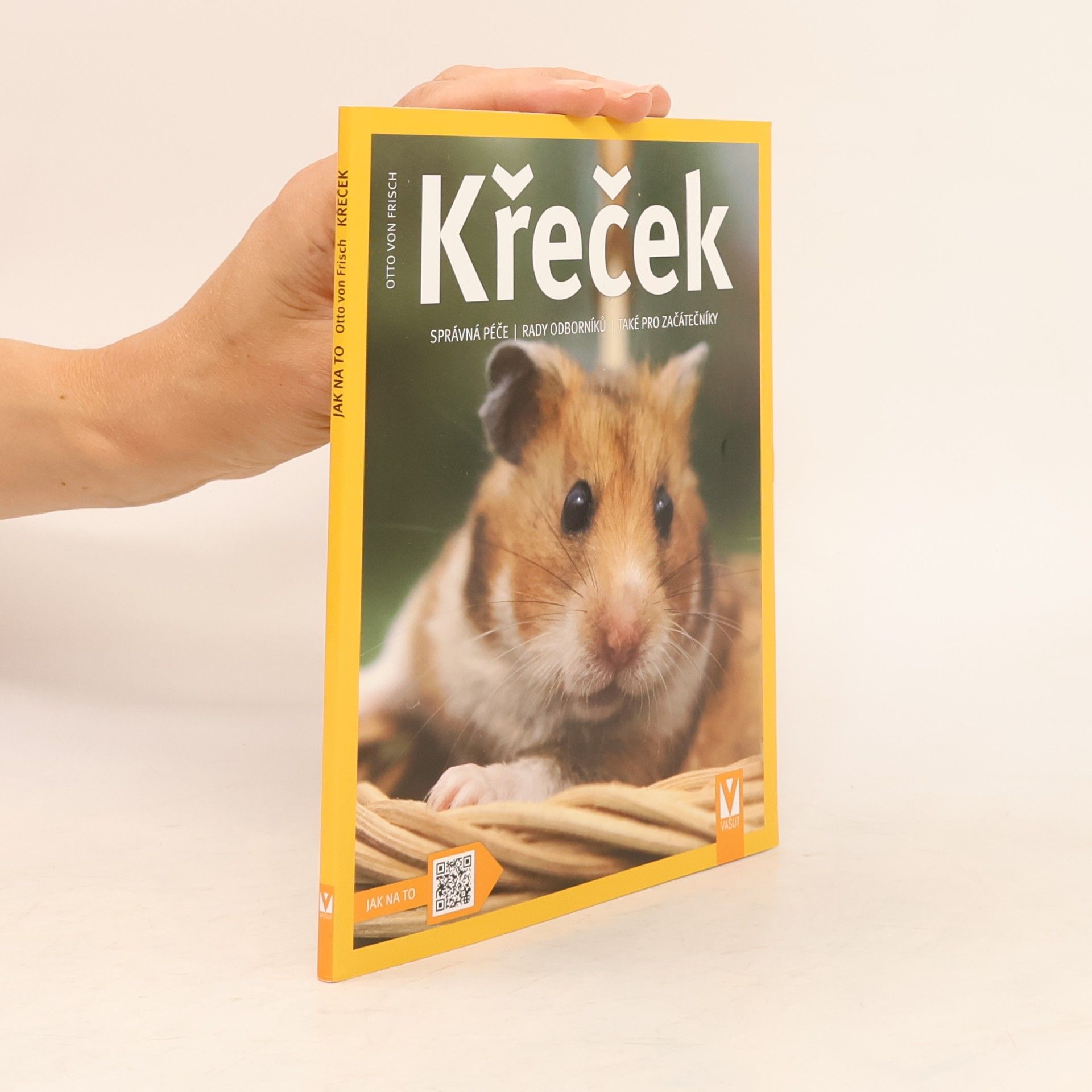 Otto fon Friš Křeček: Správná péče