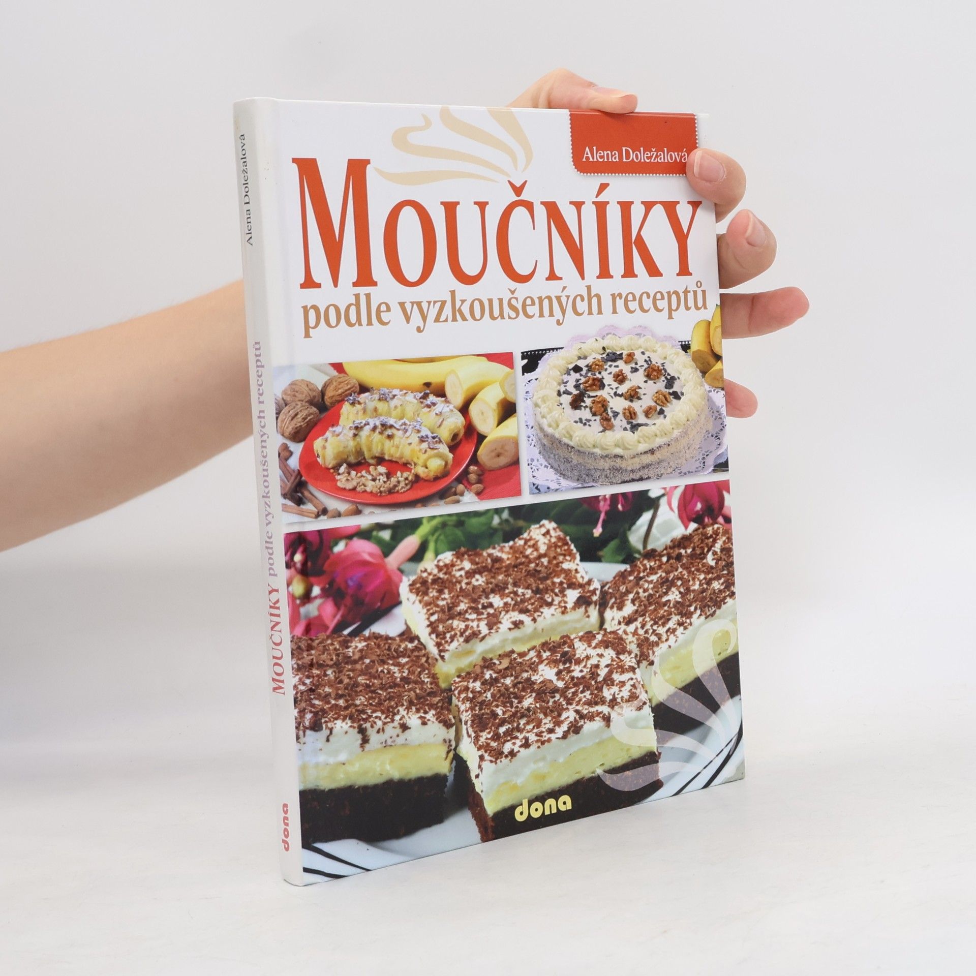 Alena Doležalová Moučníky podle vyzkoušených receptů