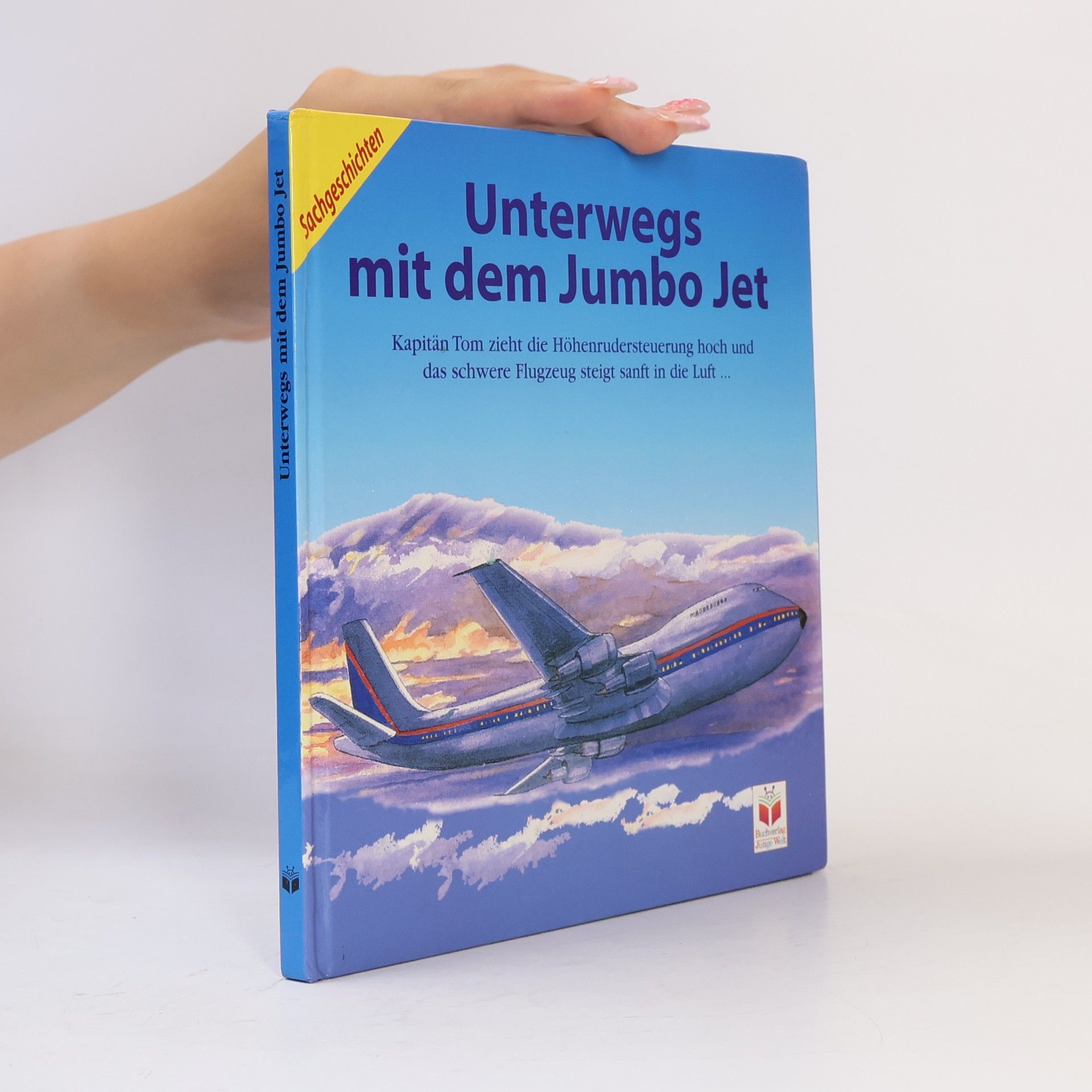 Angela Royston Unterwegs mit dem Jumbo-Jet