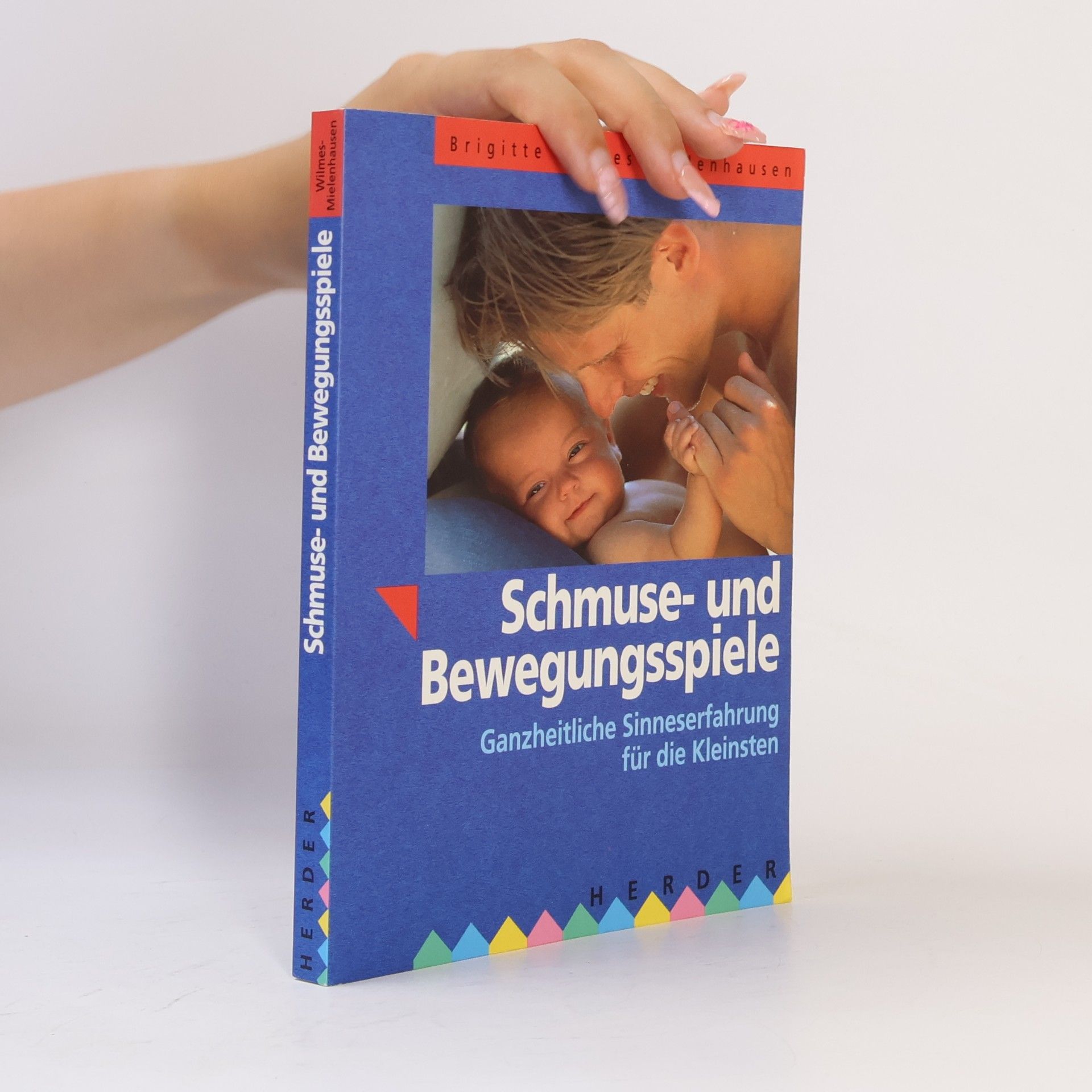 Brigitte Wilmes Mielenhausen Schmuse- und Bewegungsspiele
