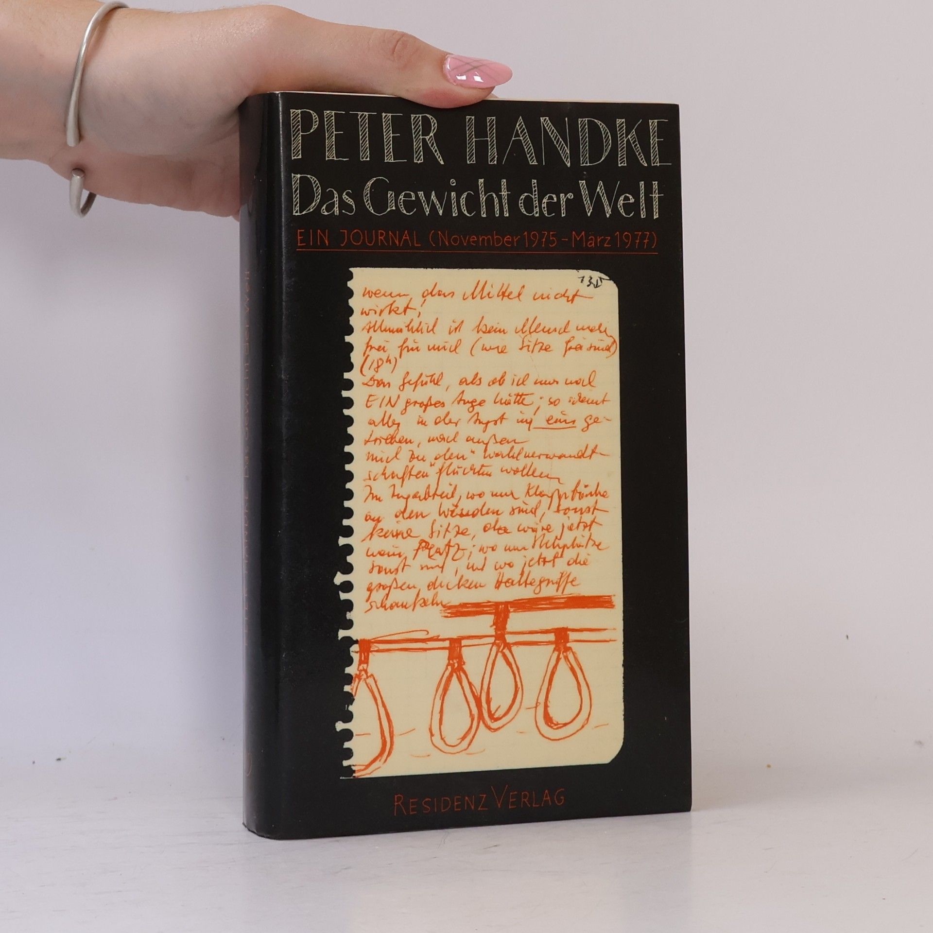 Peter Handke Das Gewicht der Welt. Ein Journal (November 1975 - Marz 1977)