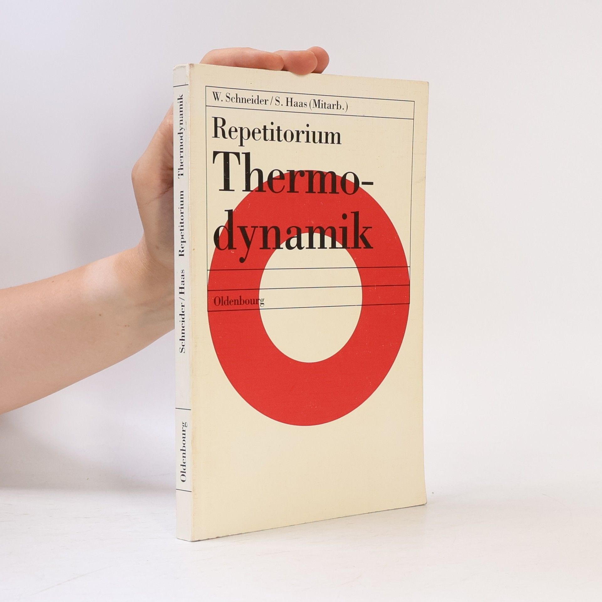 Repetitorium Thermodynamik: mit 26 Tabellen, 66 Beispielen, 75 Fragen und 173 Aufgaben