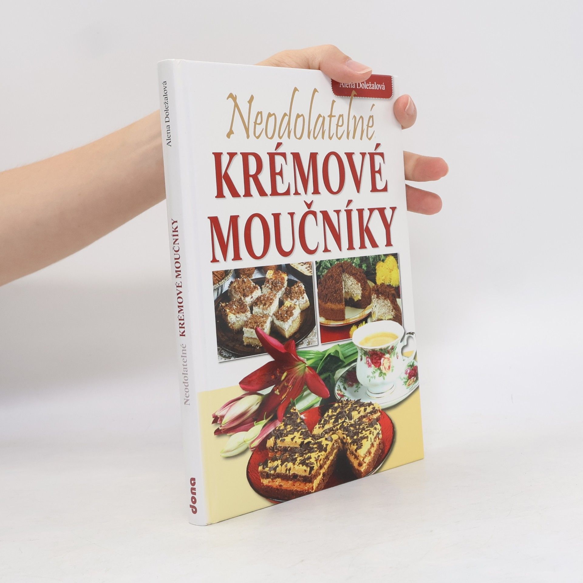 Vladimír Doležal Neodolatelné krémové moučníky