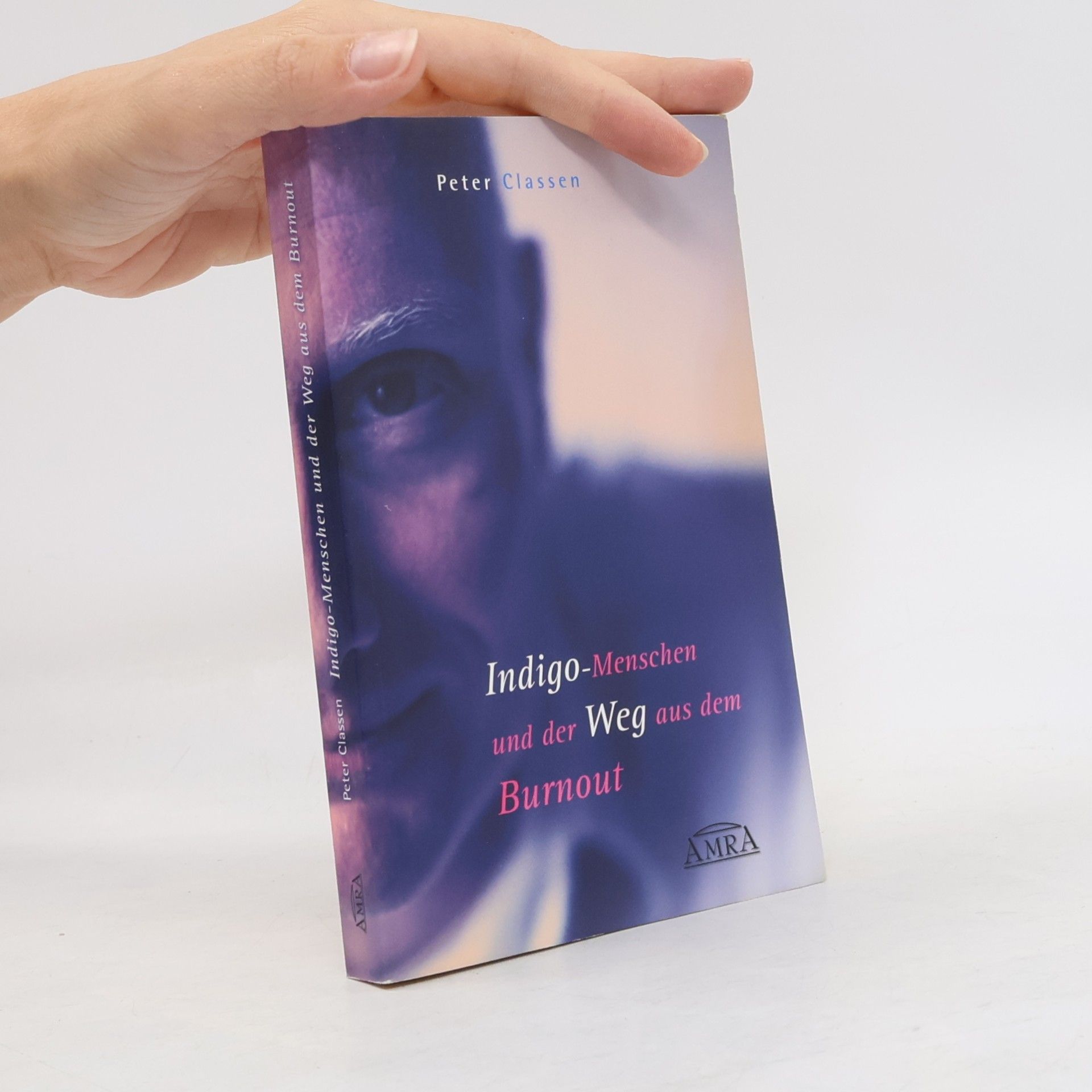 Peter Clasen Indigo-Menschen und der Weg aus dem Burnout