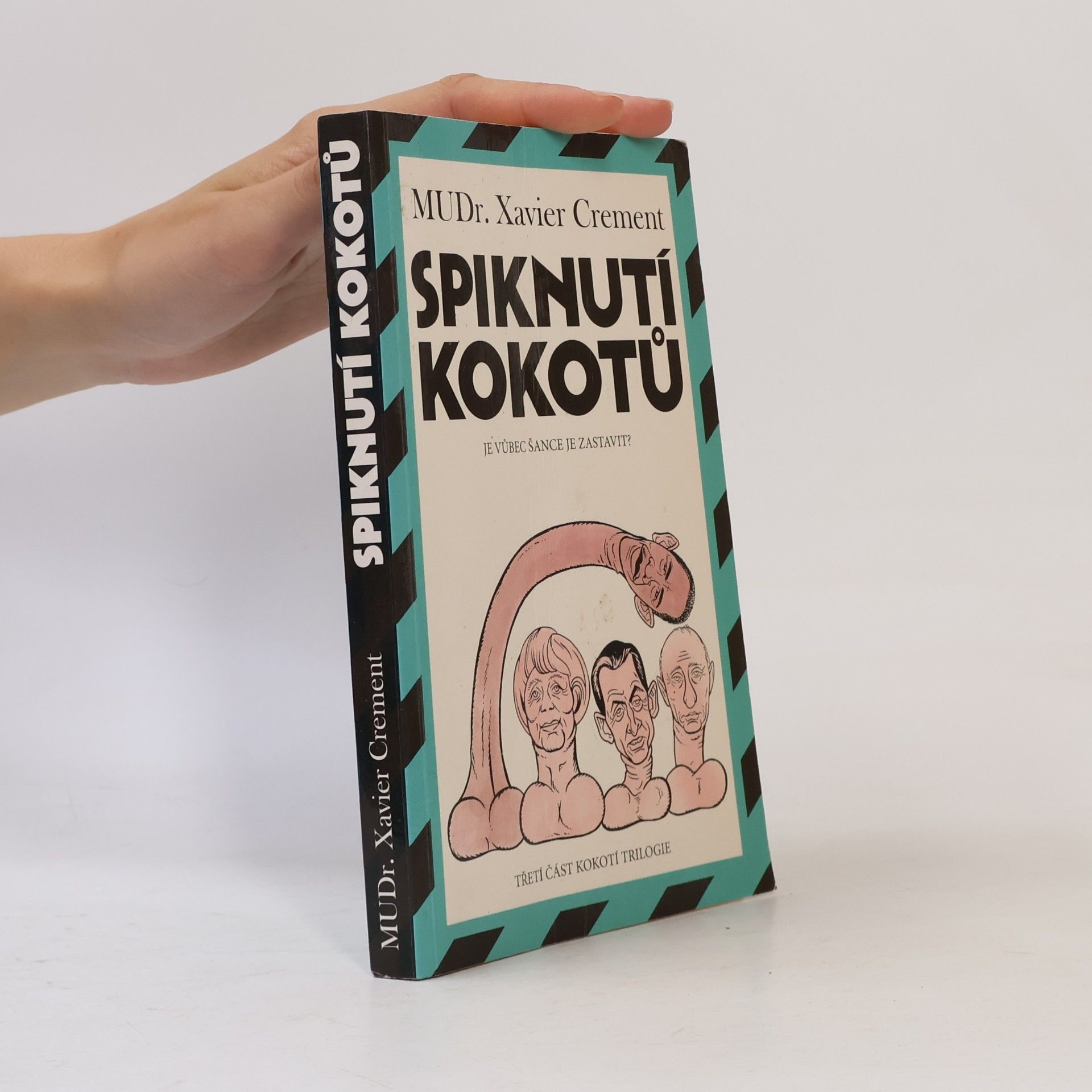 Xavier Crement Spiknutí kokotů