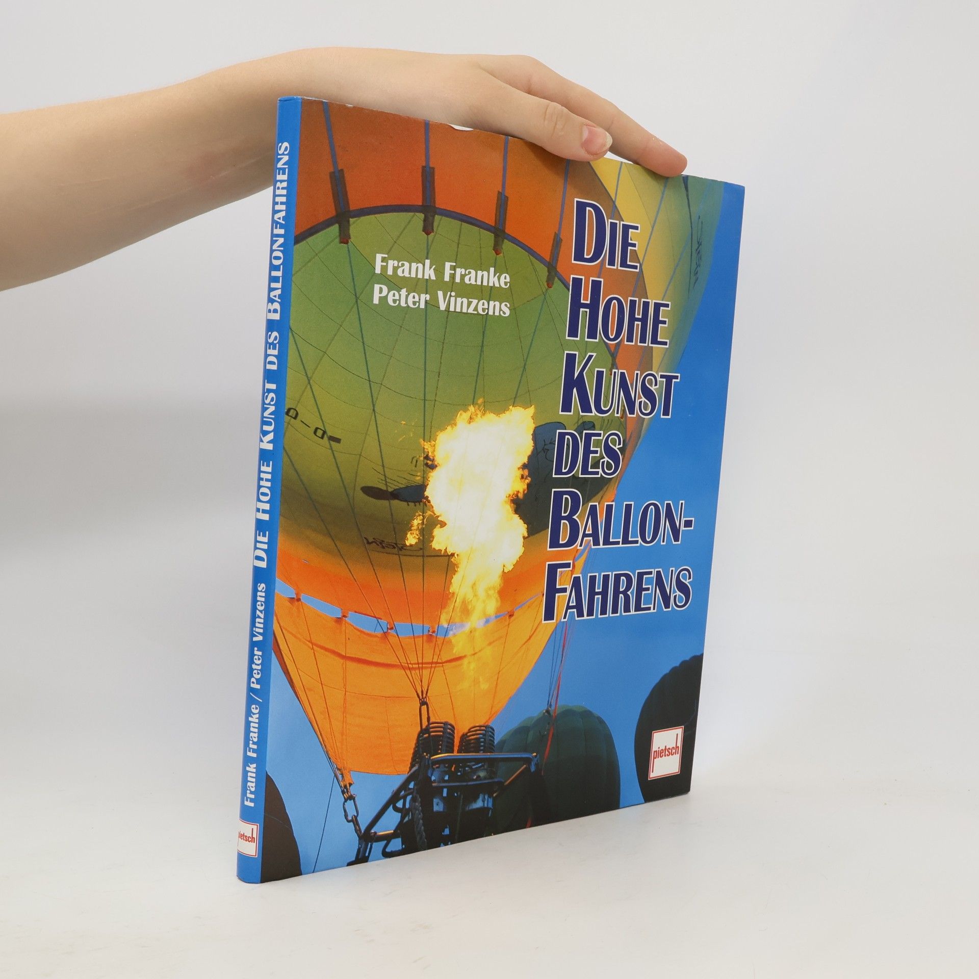 Frank Franke Die hohe Kunst des Ballonfahrens