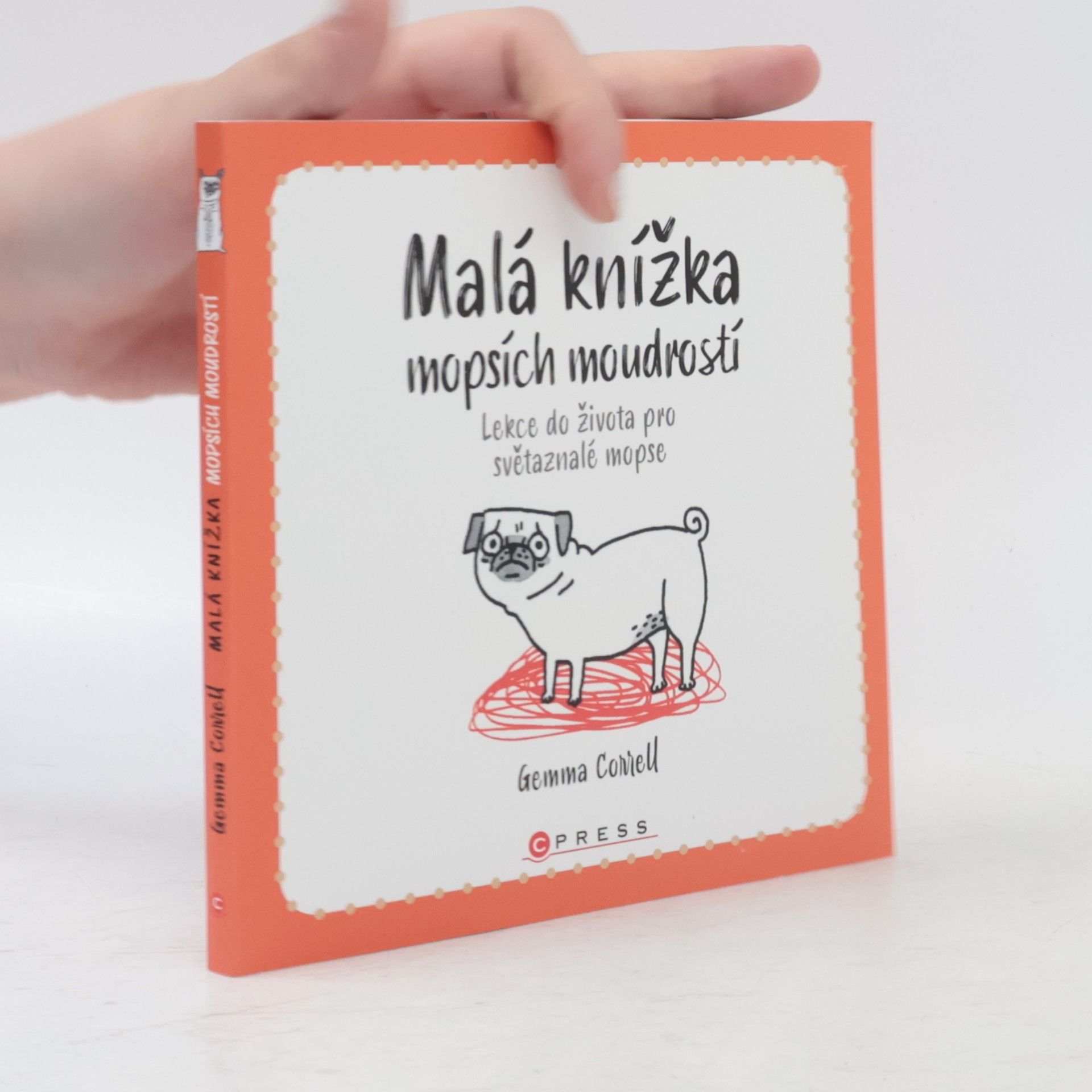 Gemma Correll Malá knížka mopsích moudrostí