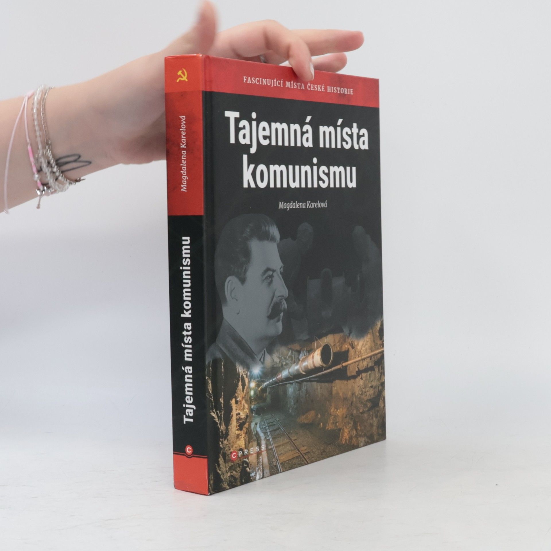 Magdalena Dvořáková Tajemná místa komunismu: Fascinující místa české historie