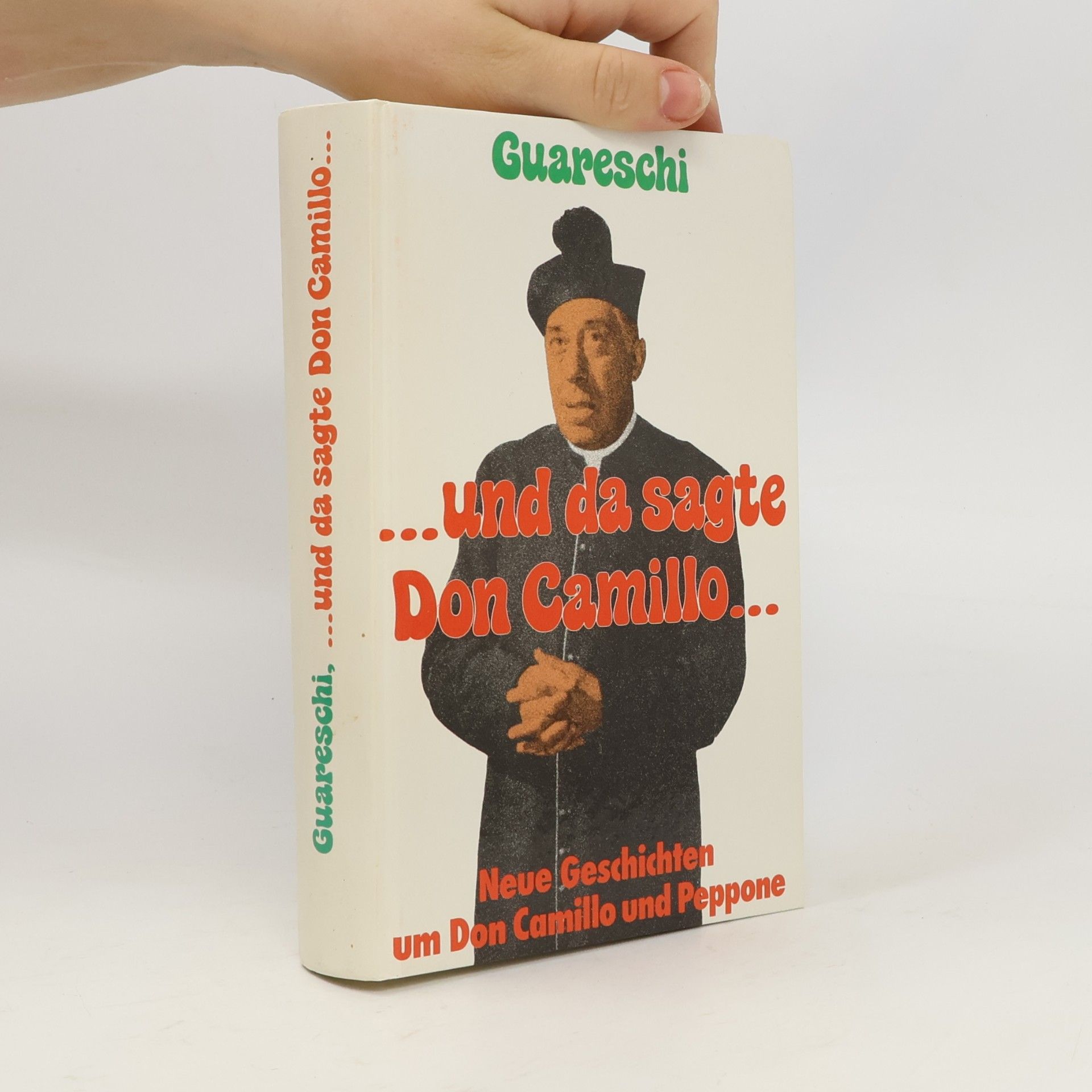 Giovannino Guareschi ... und da sagte Don Camillo