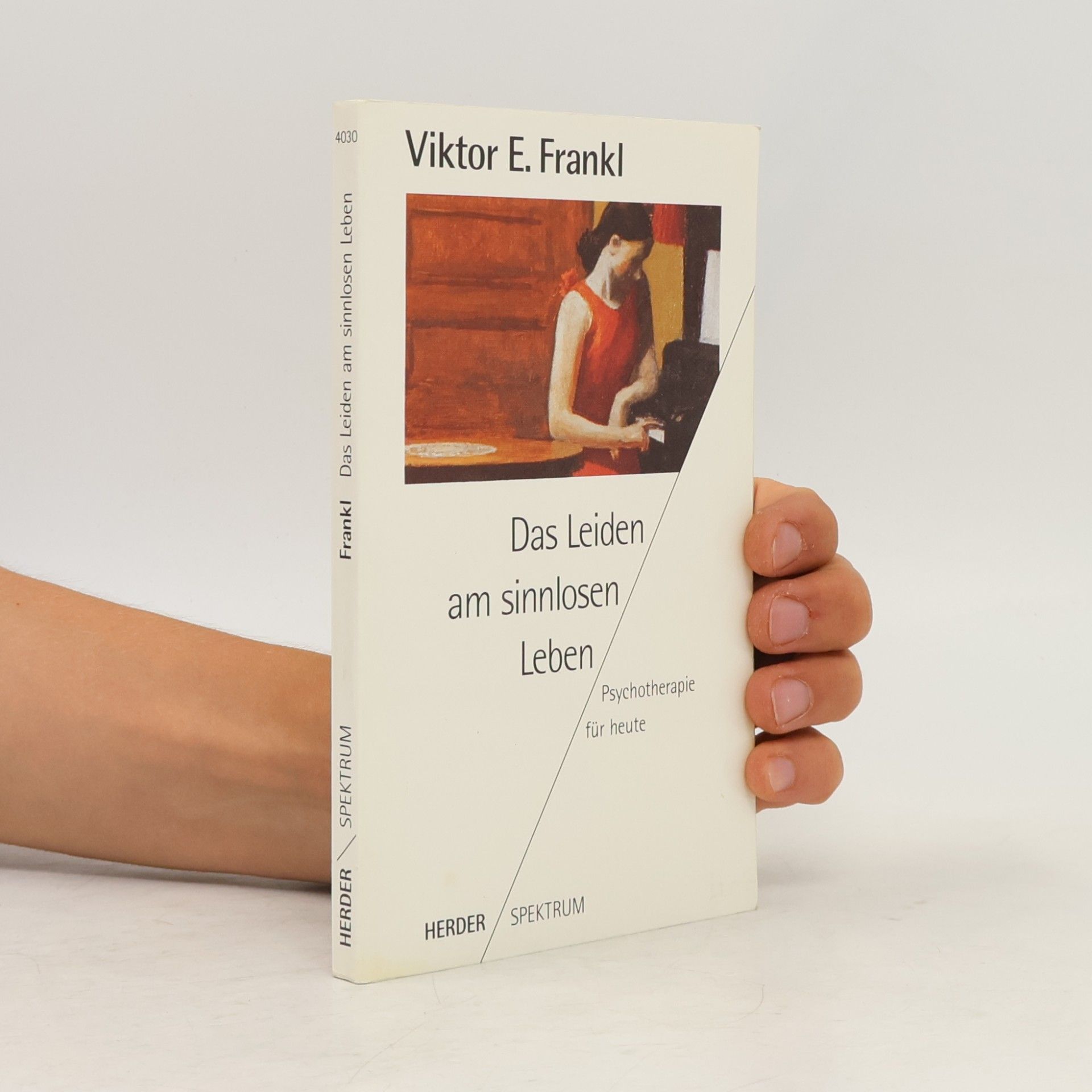 Viktor Frankl Das Leiden am sinnlosen Leben