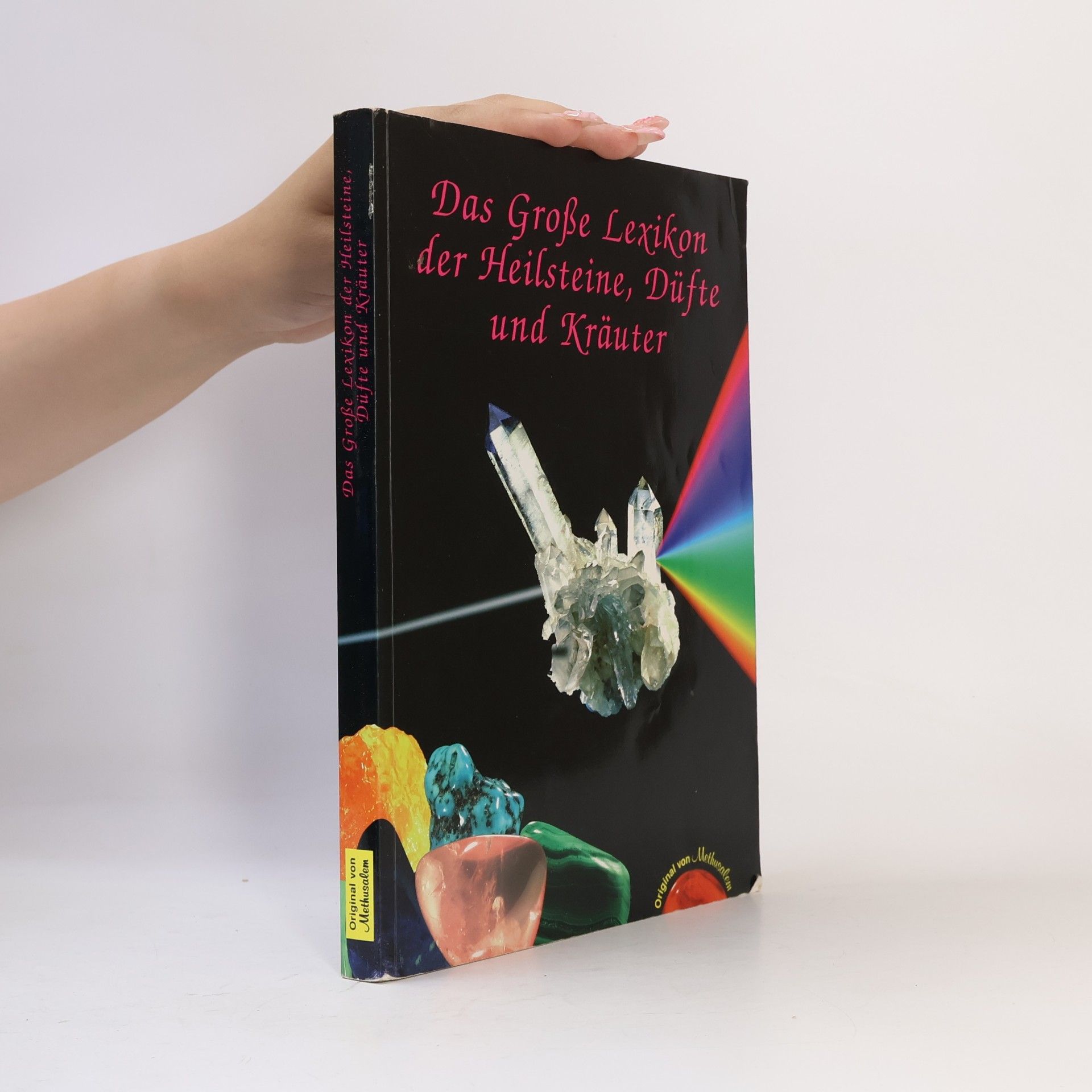 Autorenkollektiv Das große Lexikon der Heilsteine, Düfte und Kräuter