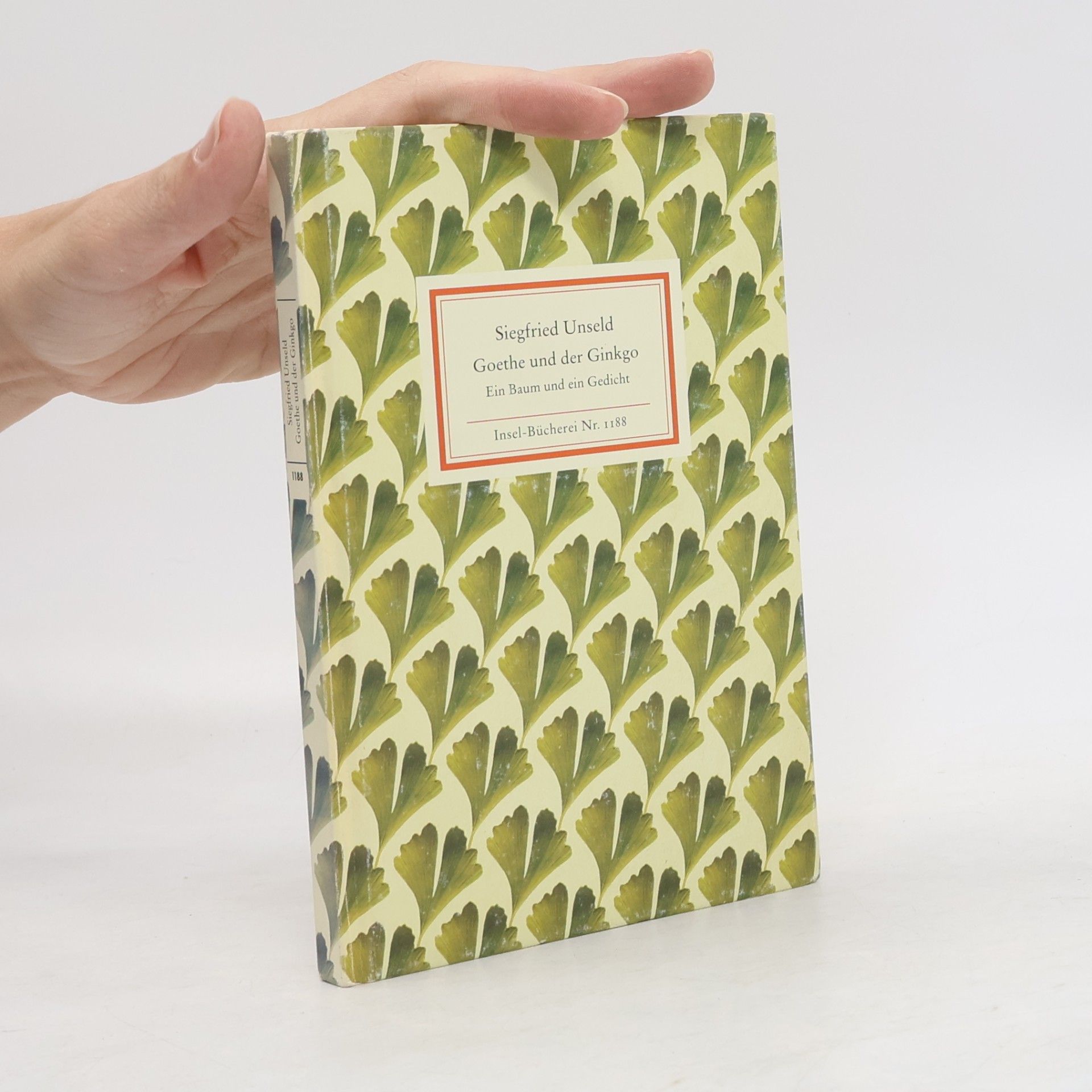 Siegfried Unseld Goethe und der Ginkgo