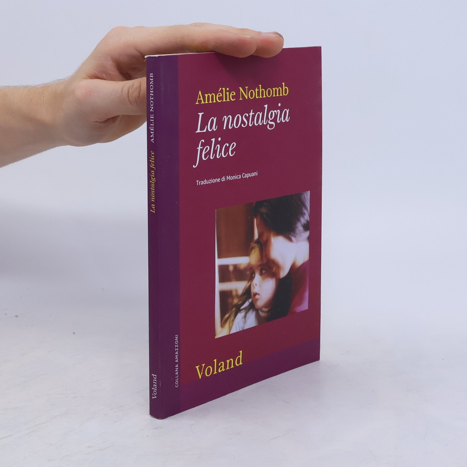 Amélie Nothomb Collana Amazzoni: La nostalgia felice