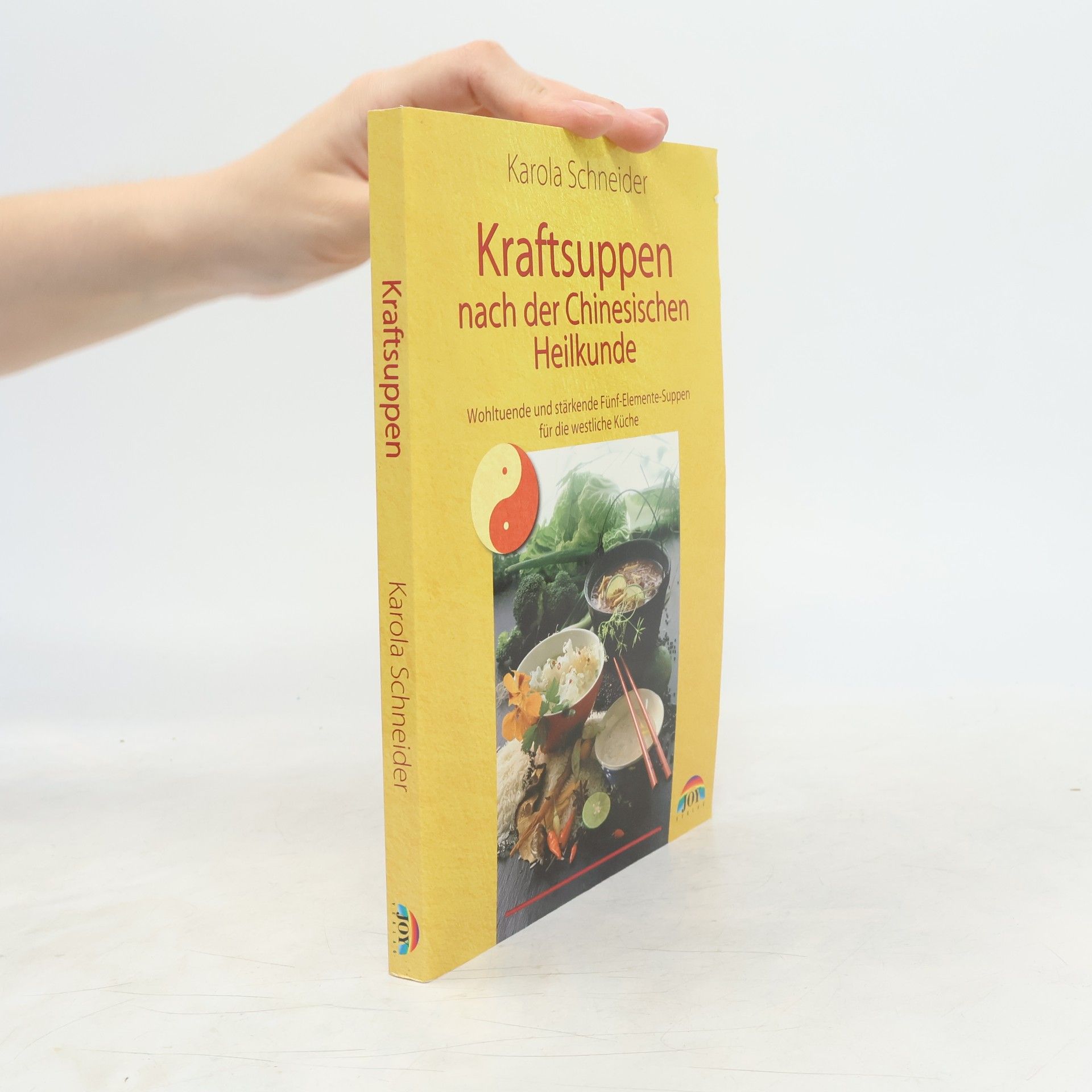 Karola Schneider Kraftsuppen nach der chinesischen Heilkunde