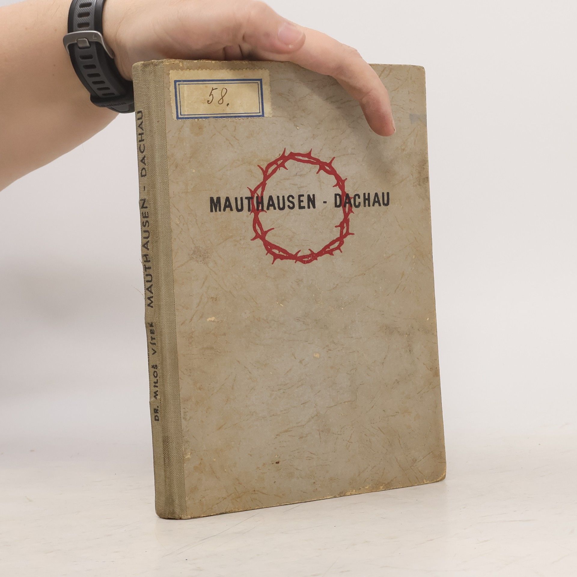 Svědectví o Mauthausenu 1942 a Dachau 1945