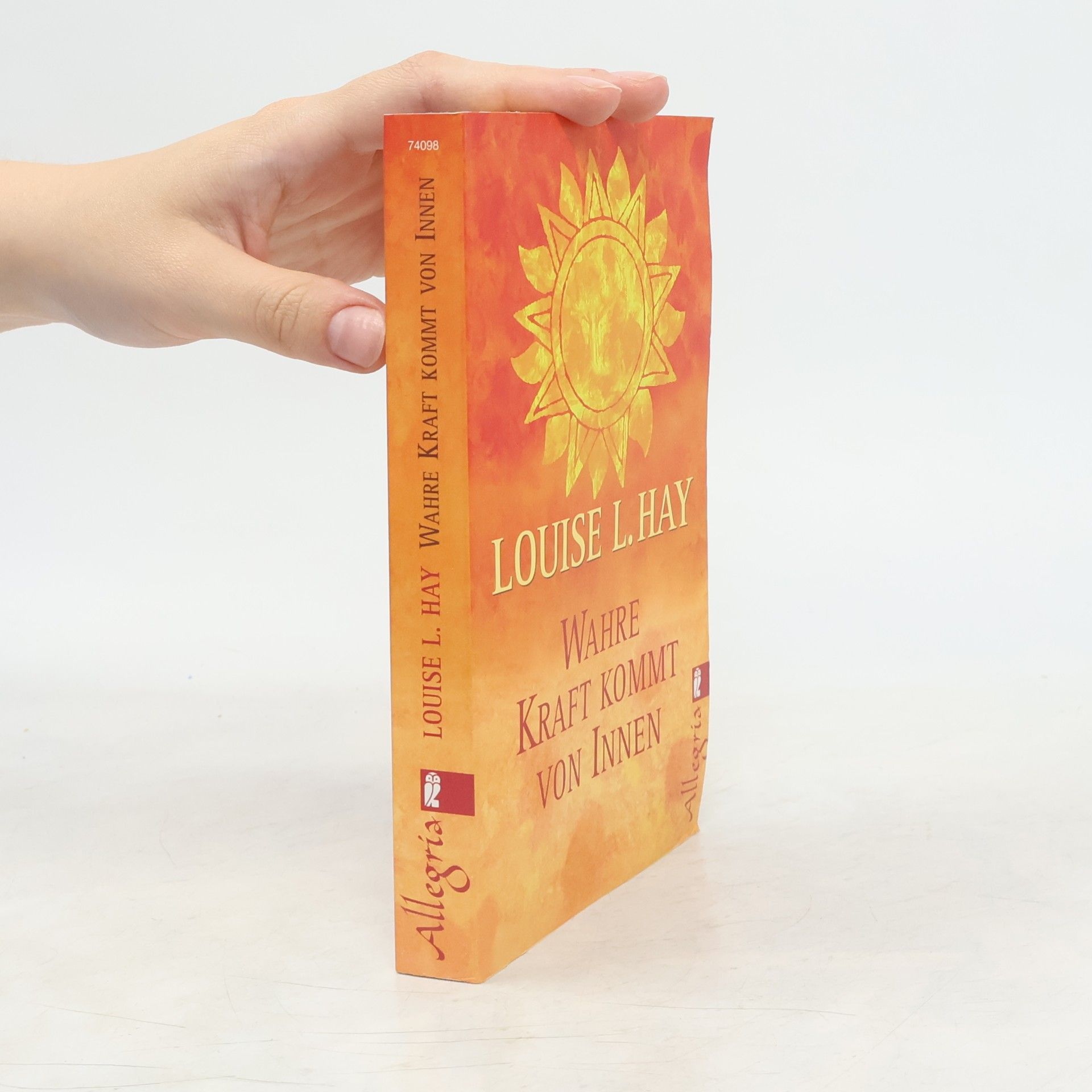 Louise Lynn Hay Wahre Kraft kommt von Innen