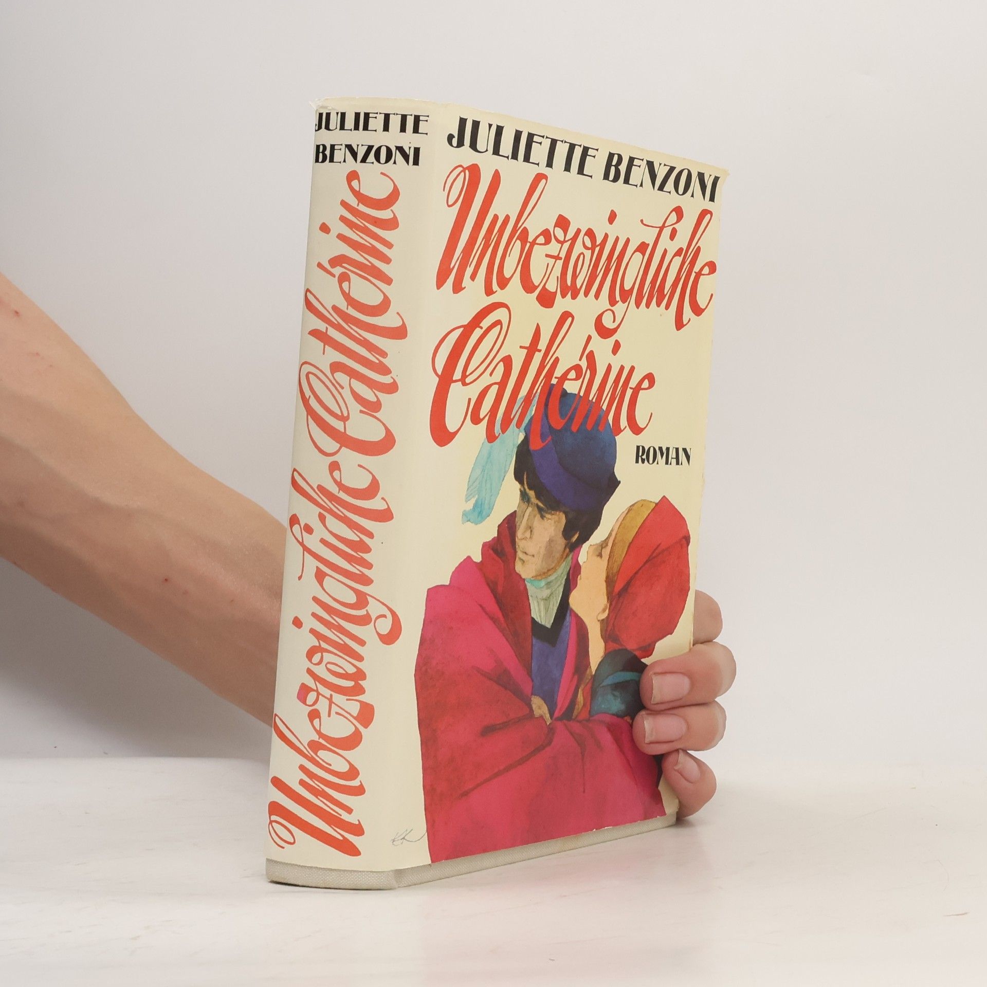 Juliette Benzoni Unbezwingliche Cathérine