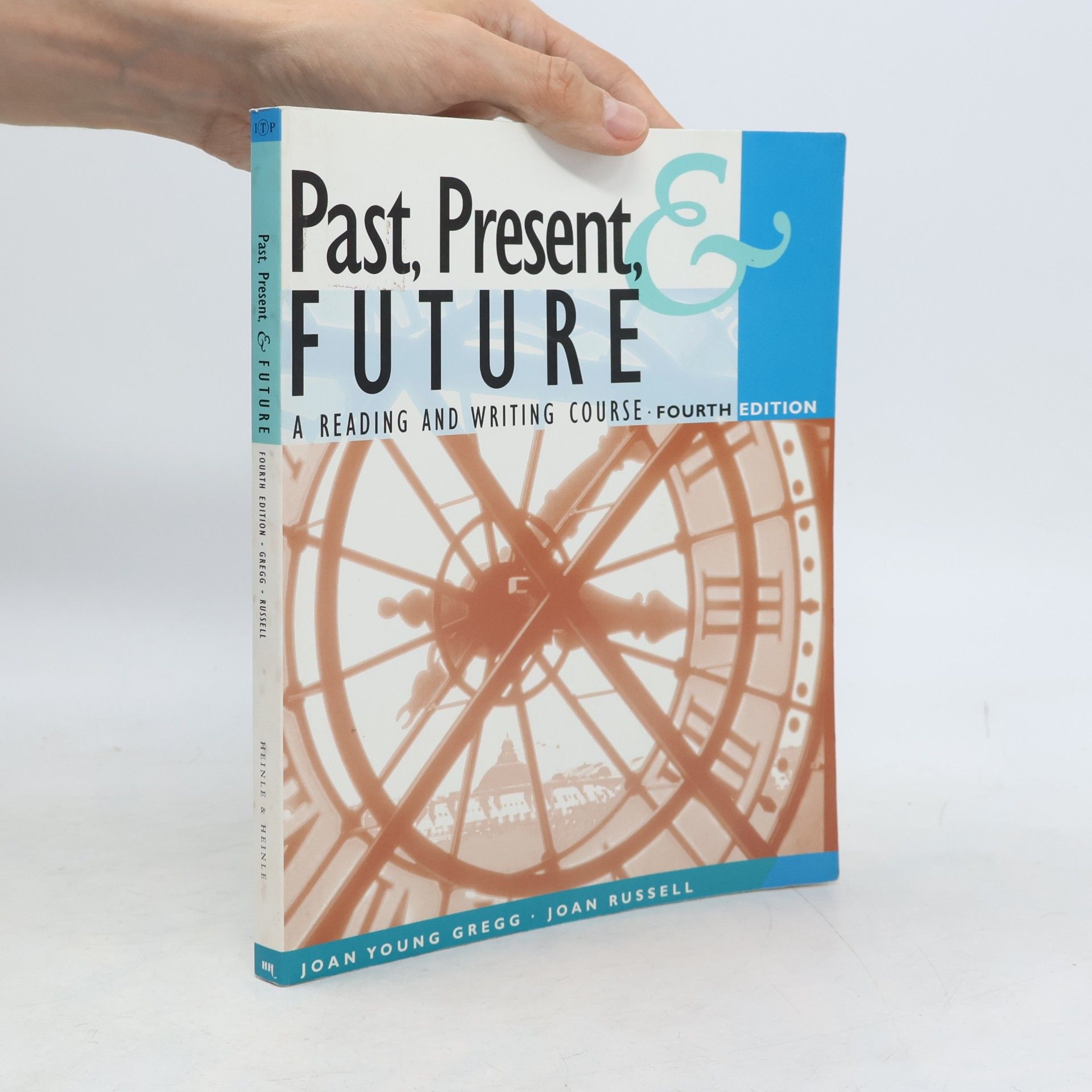 Joan Russel Past, Present, and Future: a Reading and Writing Course 4th Edition