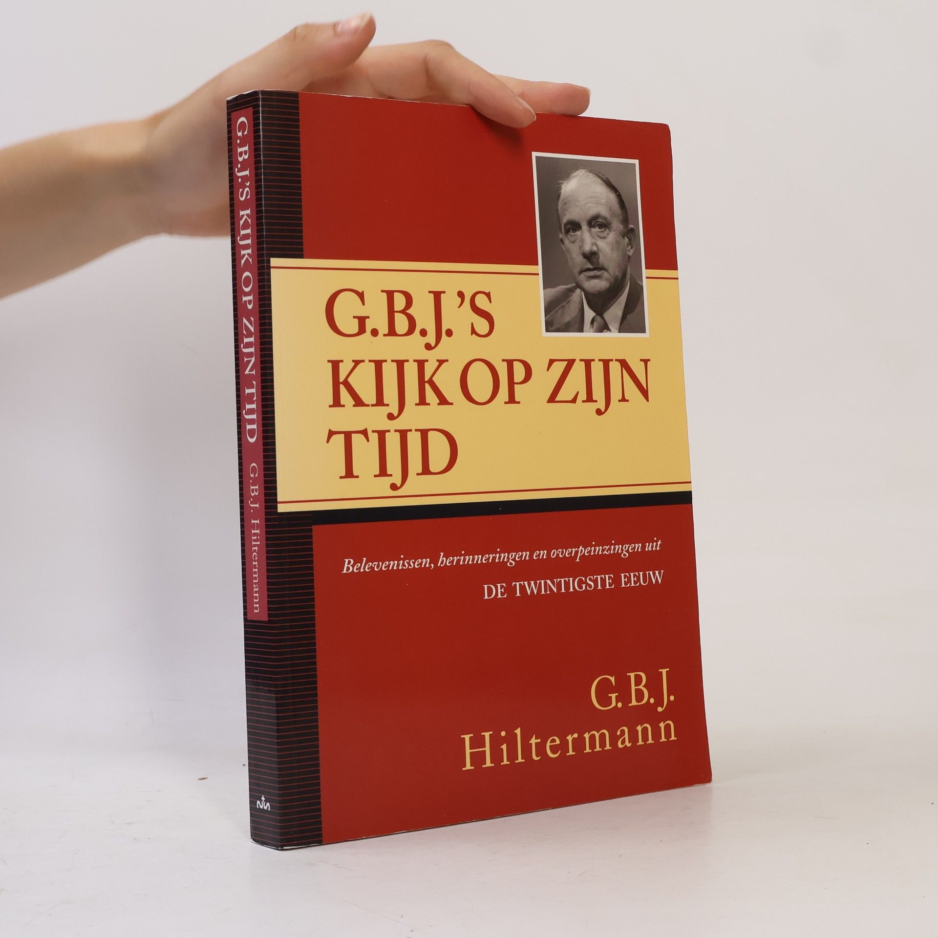 Gustavo Bernardo José Hiltermann G.B.J.'s kijk op zijn tijd
