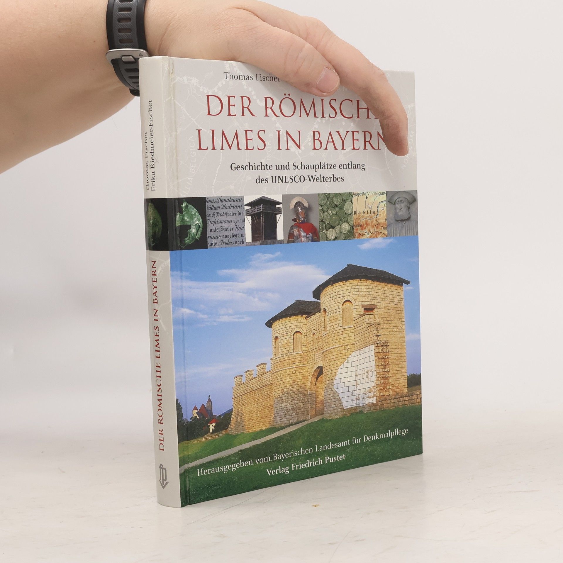 Thomas Fischer Der römische Limes in Bayern